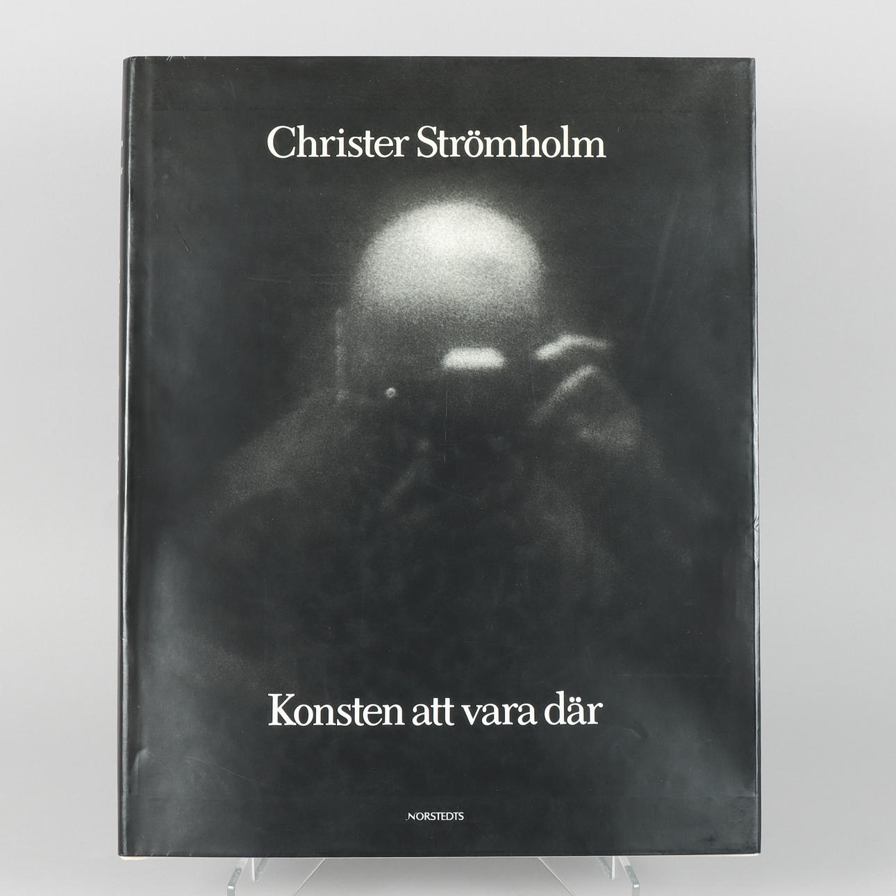 CHRISTER STRÖMHOLMS. "Konsten att vara där".