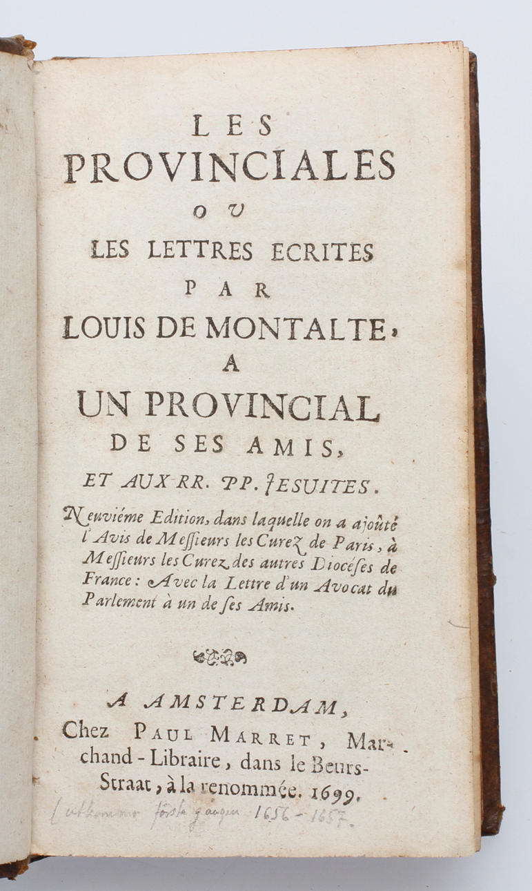 BOK, Les provinciales les lettres ecrites par Louis de Montalte a un provincial de ses amis, Amsterdam 1699.