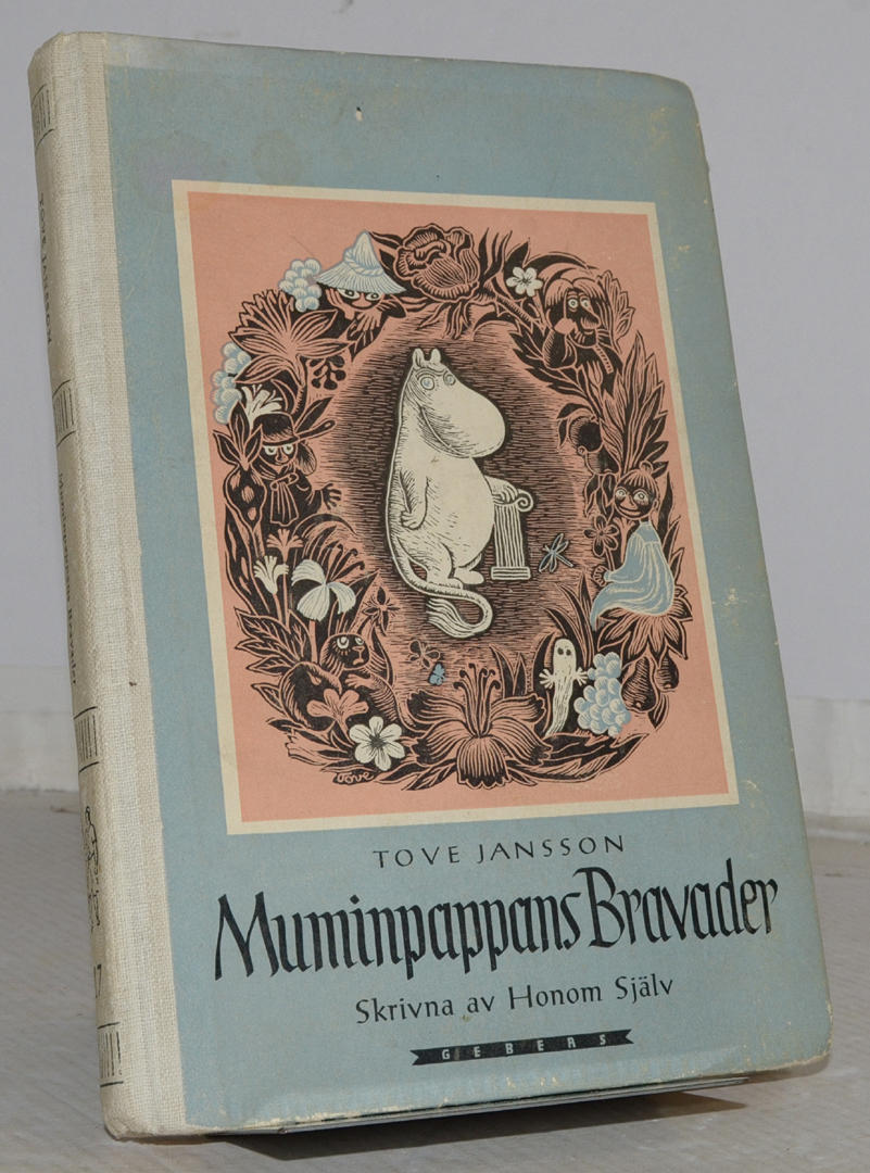TOVE JANSSON. Muminpappans bravader. Skrivna av honom själv
