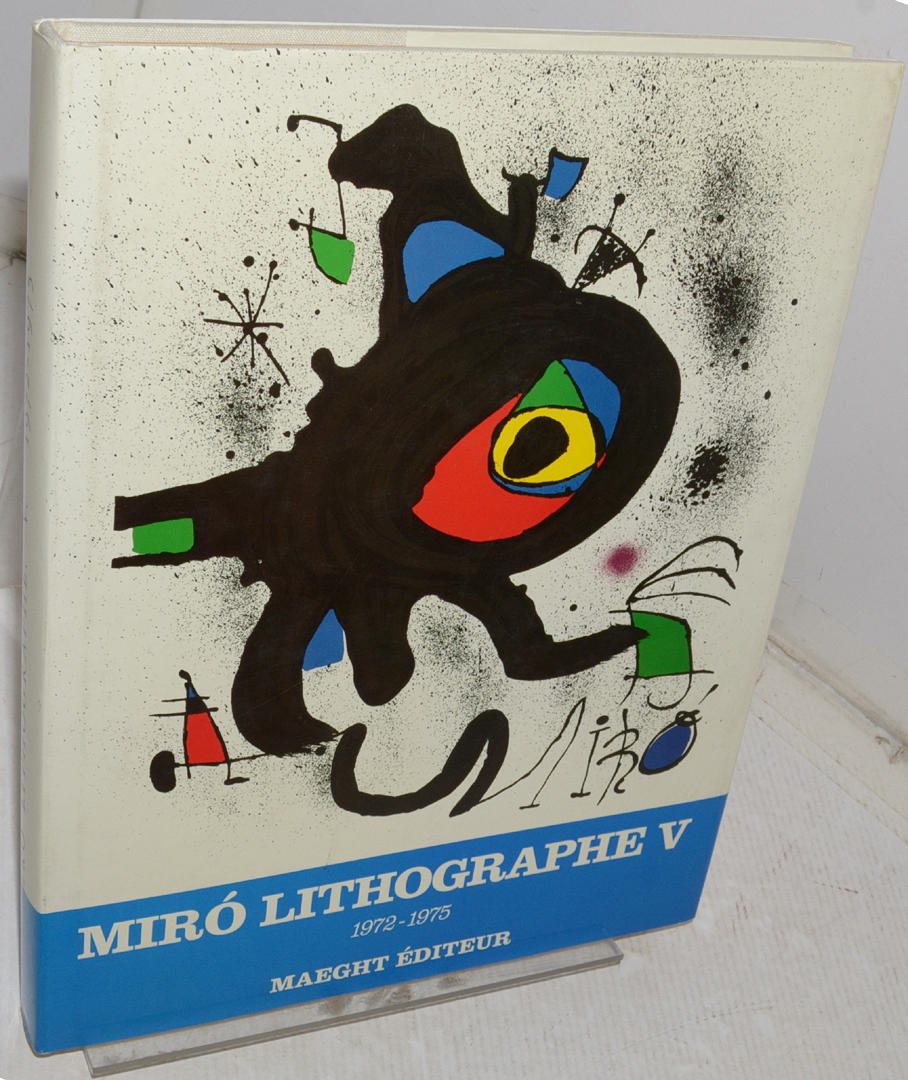 MIRO. Joan Miro. Lithographs V, 1972-1975.