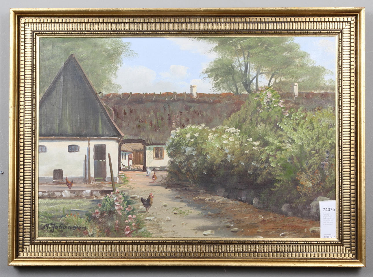 OKÄND KONSTNÄR. Skånegård med höns. Olja på duk. Signerad A.Johansson.