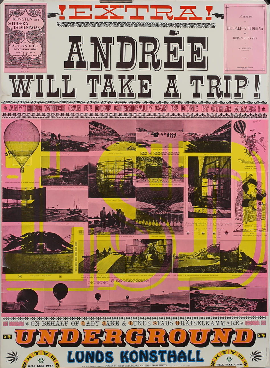 STURE JOHANNESSON. Andrée Will Take A Trip! Anything Which Can Be Done Chemically Can Be Done By Other Means! 1969. Underground III Lund Konsthall. Serigrafi. Osignerad.