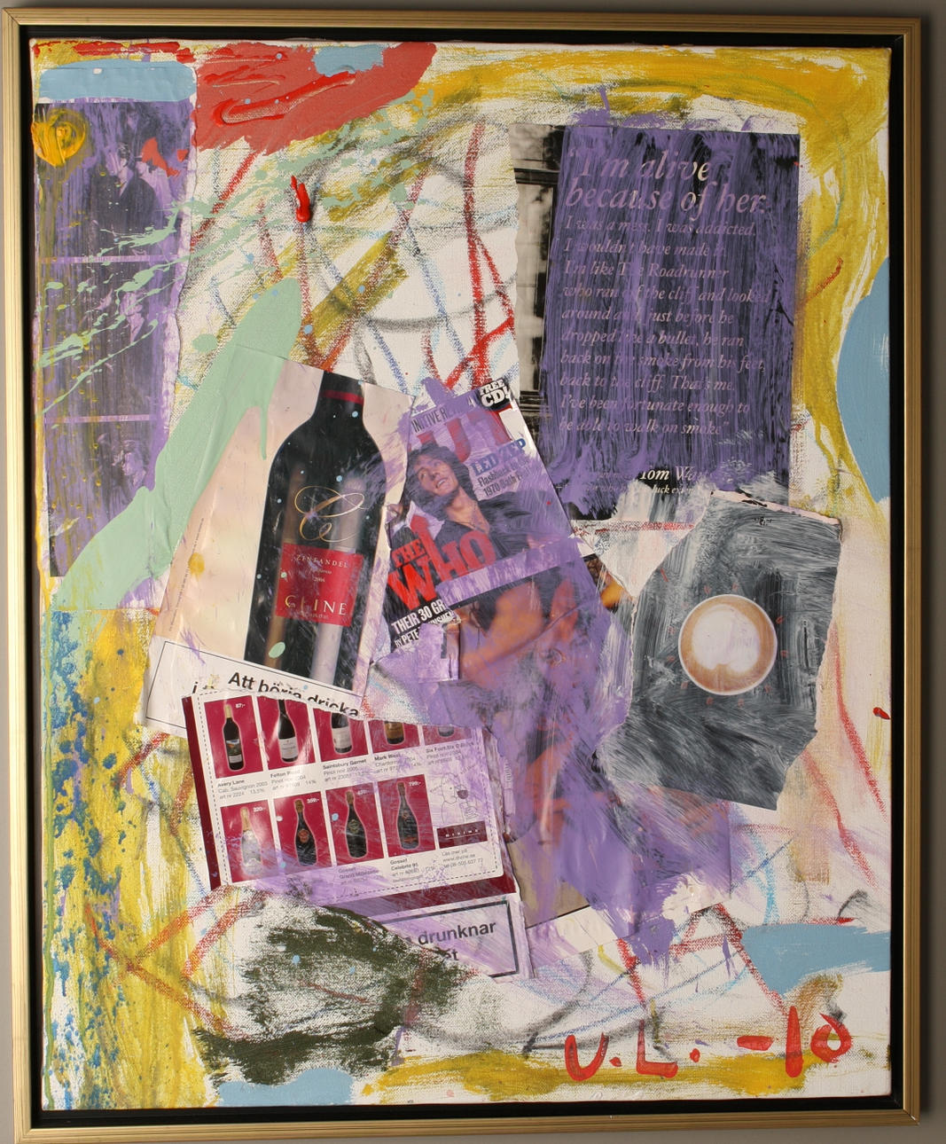 ULF LUNDELL. "I´m a alive because of her", blandteknik på duk, signerad U.L. och daterad -10.