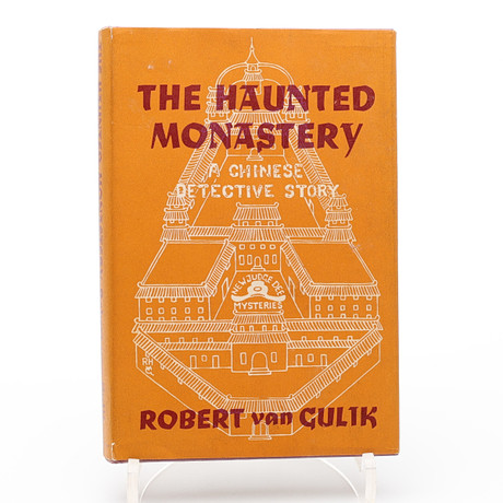 DEN NEDERLÄNDSKE FÖRFATTAREN OCH LÄKAREN ROBERT VAN GULIK'S THE HAUNTED MONASTRY - A CHINESE DETECTIVE STORY I på auktion hos Crafoord Auktioner Lund