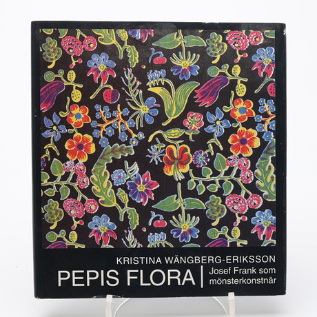 JOSEF FRANK, ÖSTERRIKISK ARKITEKT OCH FORMGIVARE, (1885-1967). KRISTINA WÄNGBERG-ERIKSSONS PEPIS FLORA OM JOSE på auktion hos Crafoord Auktioner Lund