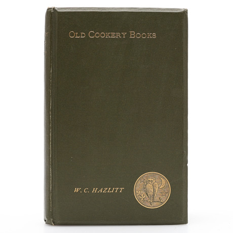 BOKHISTORIA. W. CAREW HAZLITT'S OLD COOKERY BOOKS AND ANCIENT CUISINE I FÖRSTA UPPLAGAN 1886. på auktion hos Crafoord Auktioner Lund