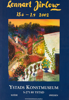 LENNART JIRLOW (SVERIGE, 1936–2020). Affisch, Utställning: Ystad Konstmuseum 2002, signerad med dedikation från konstnären.