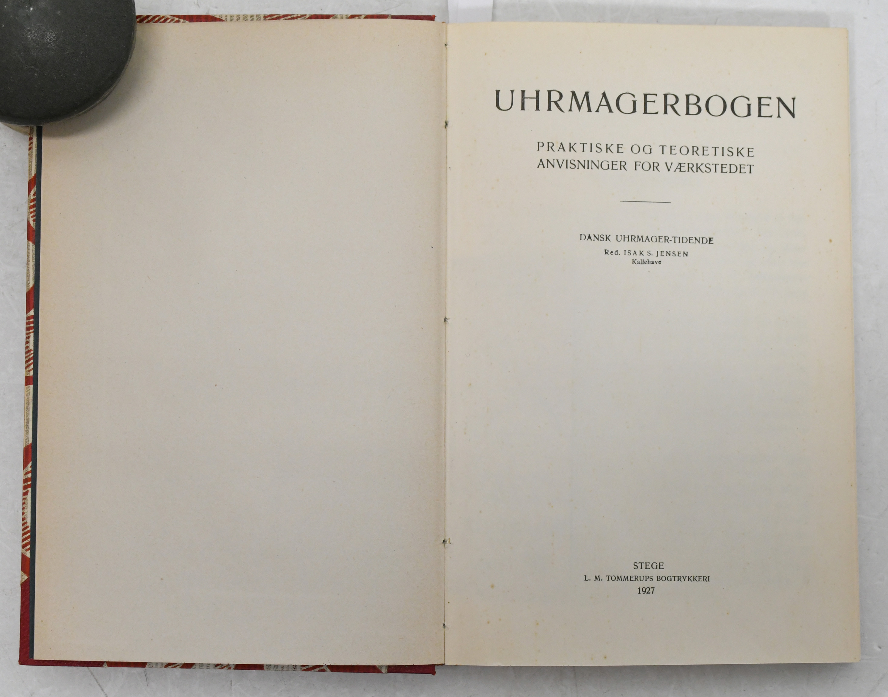 Isak S. Jensen: Uhrmagerbogen & Lidt om Gravering. 1927.