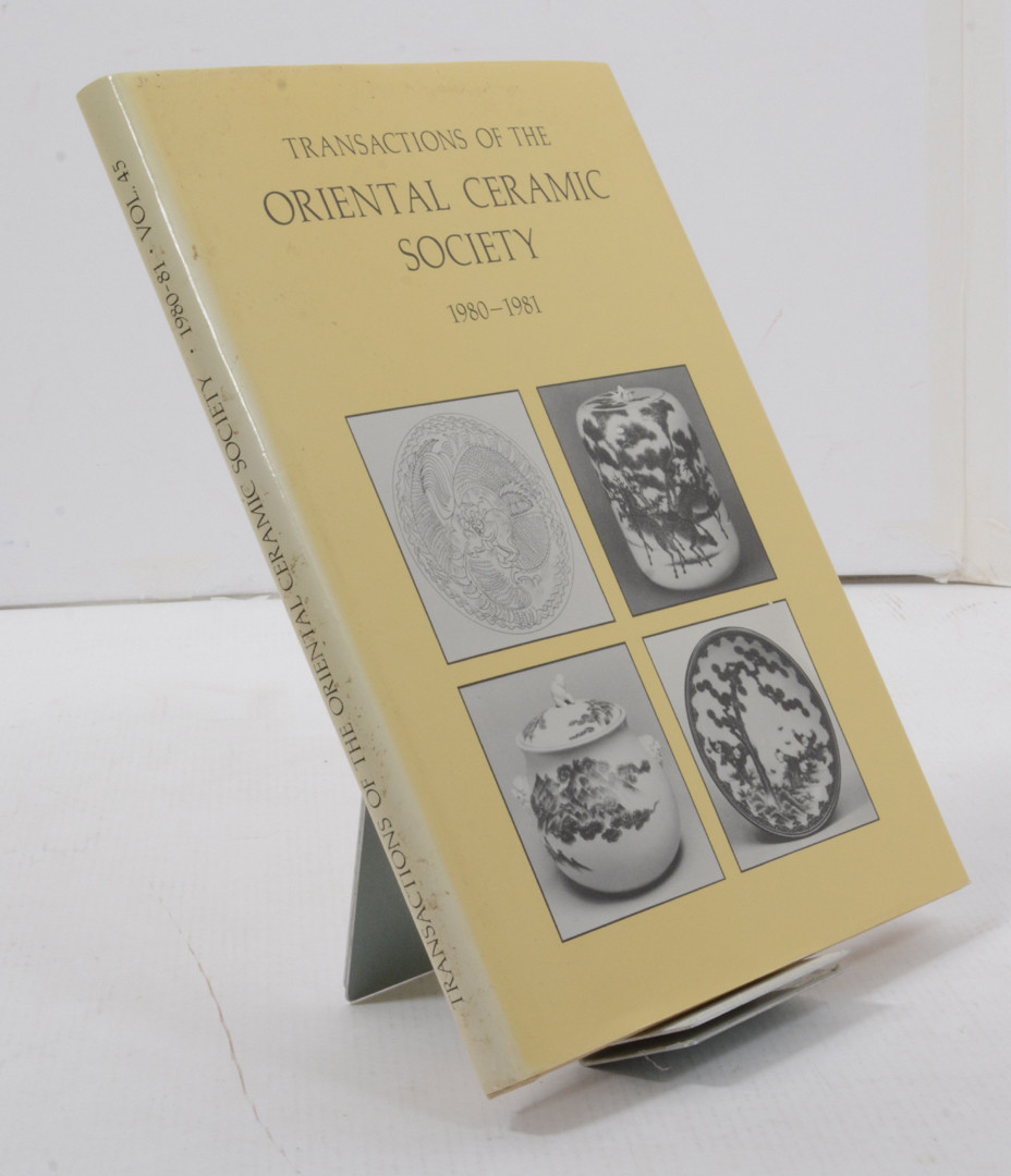Transactions of the Oriental Ceramic Society: 1980-1981. Vol. 45.