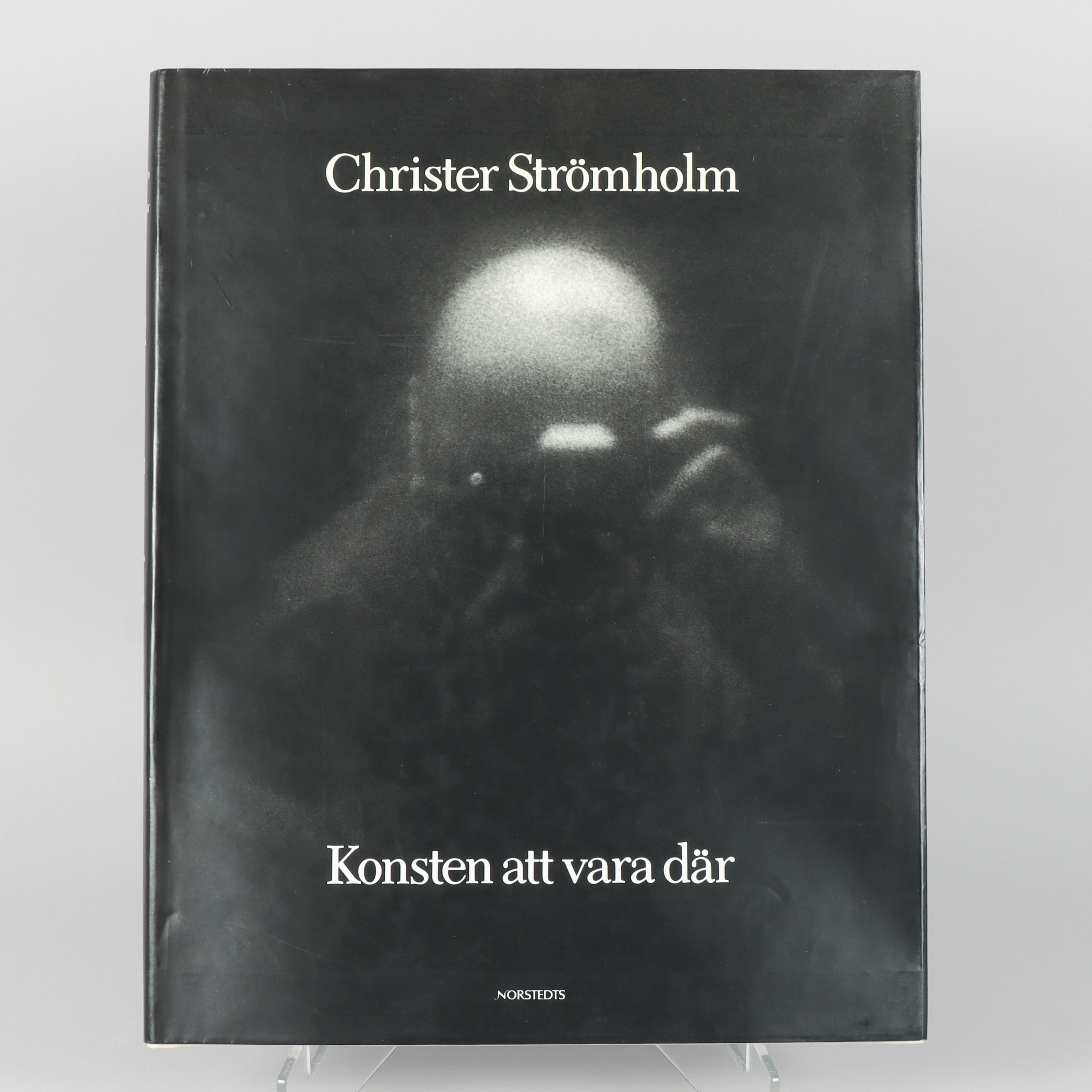 CHRISTER STRÖMHOLMS. "Konsten att vara där".