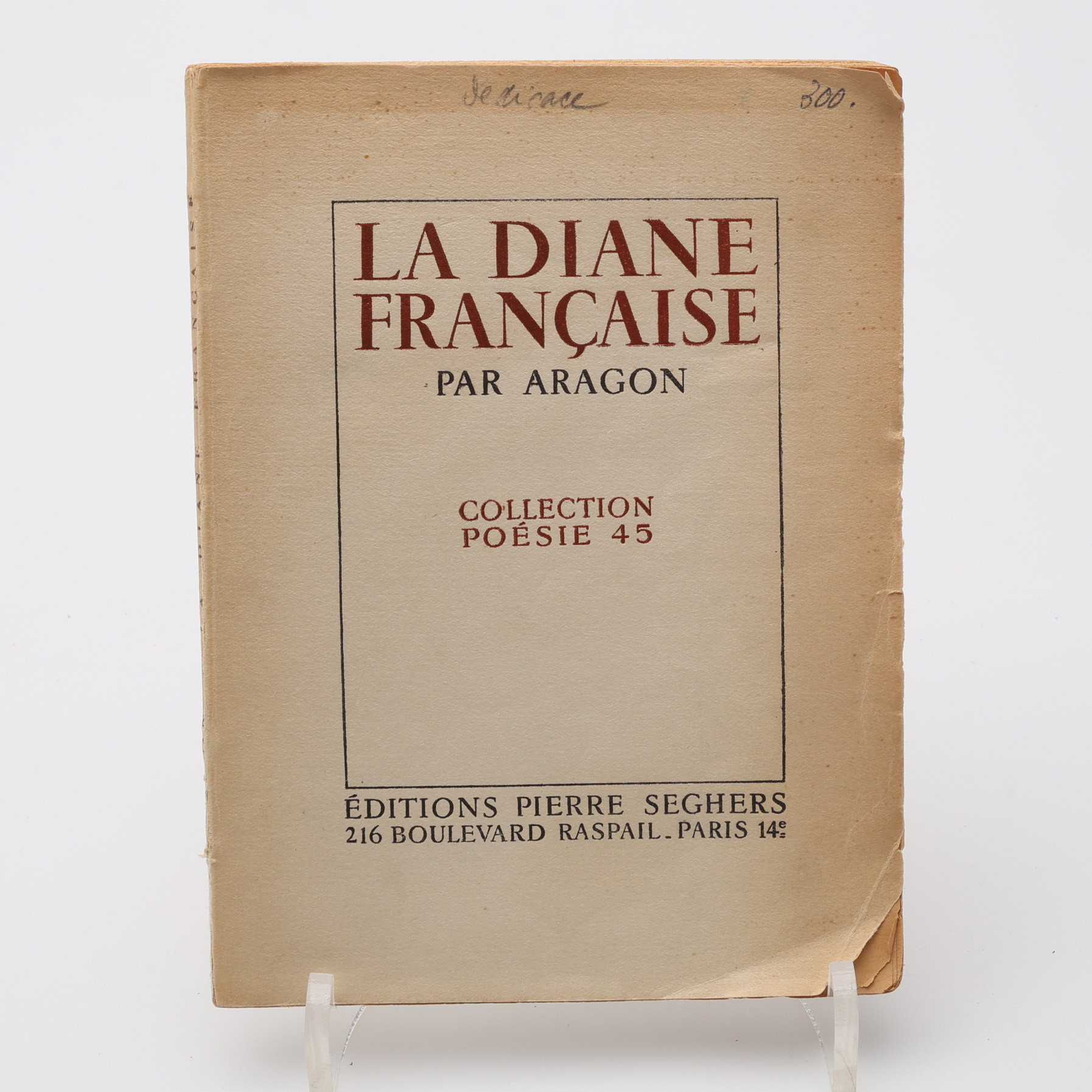DEN FRANSKA DADAISTEN LOUIS ARAGONS LA DIANE FRAN‹ÇAISE 1945 MED EN DEDIKATION: "TRES AMICALEMENT ARAGON".