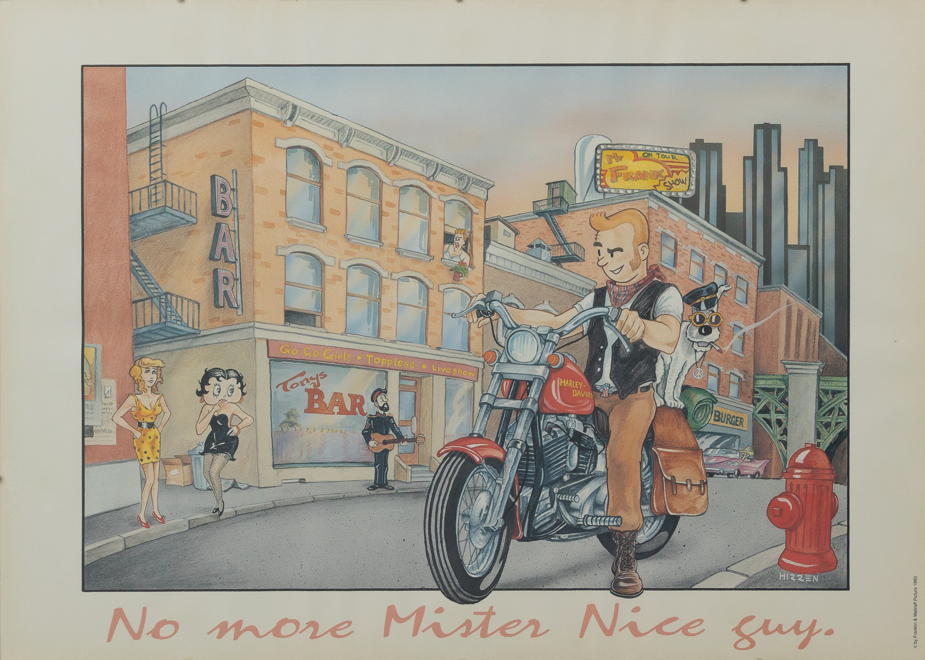 AFFISCH, No more Mr Nice guy, offsettryck, signerad i tryck Hizzen.