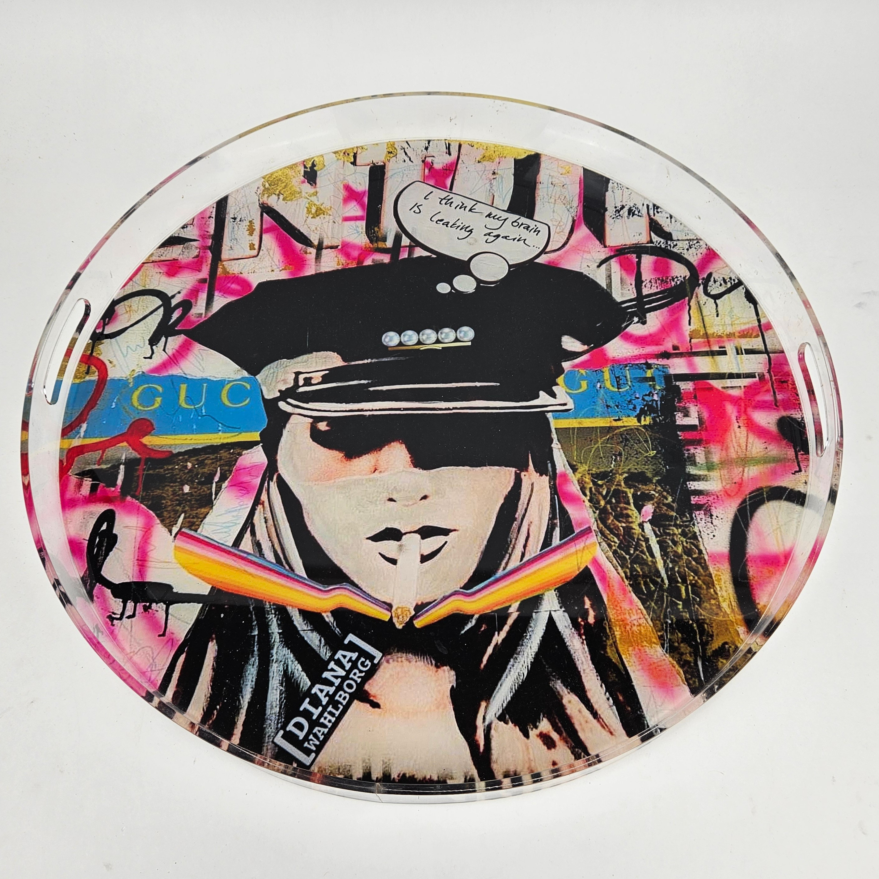 DIANA WAHLBORG. "I think my brain is leaking again...". Bricka, plast.