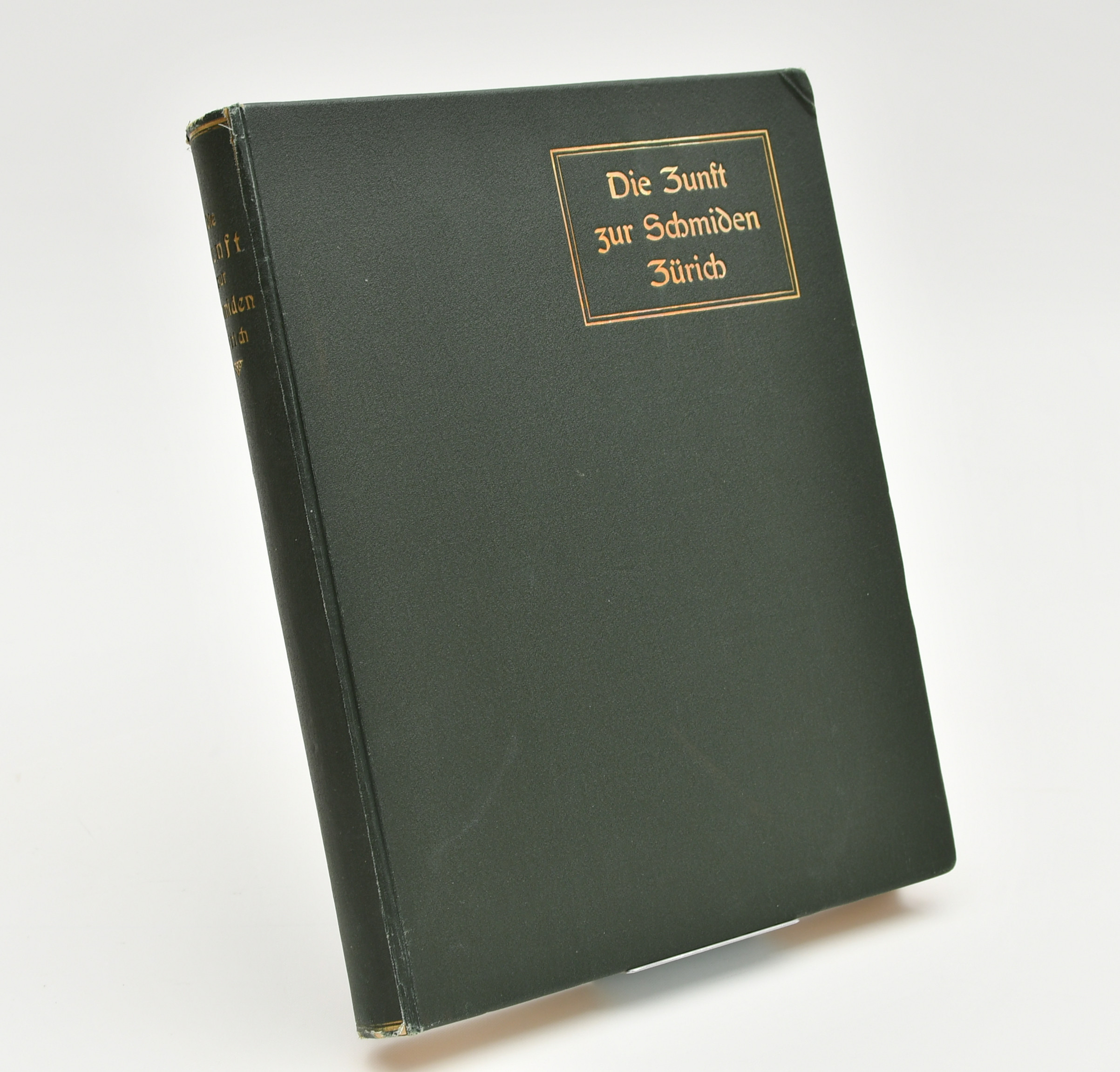 Geschichte der Zunft zur Schmiden in Zürich 1336 - 1912. Festschrift zur Feier des 500jährigen Jubiläums der Erwerbung des Zunfthauses zum Goldenen Horn am 13.Nov. 1412.