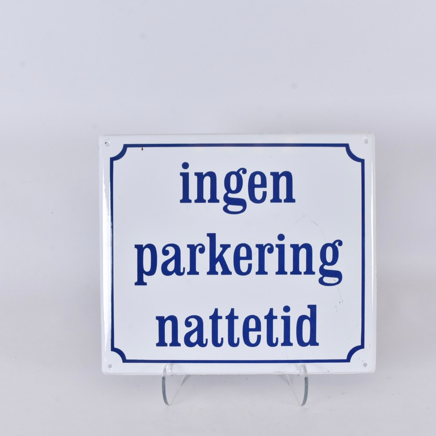 EMALJSKYLT, "Ingen parkering nattetid", 19/2000-tal.