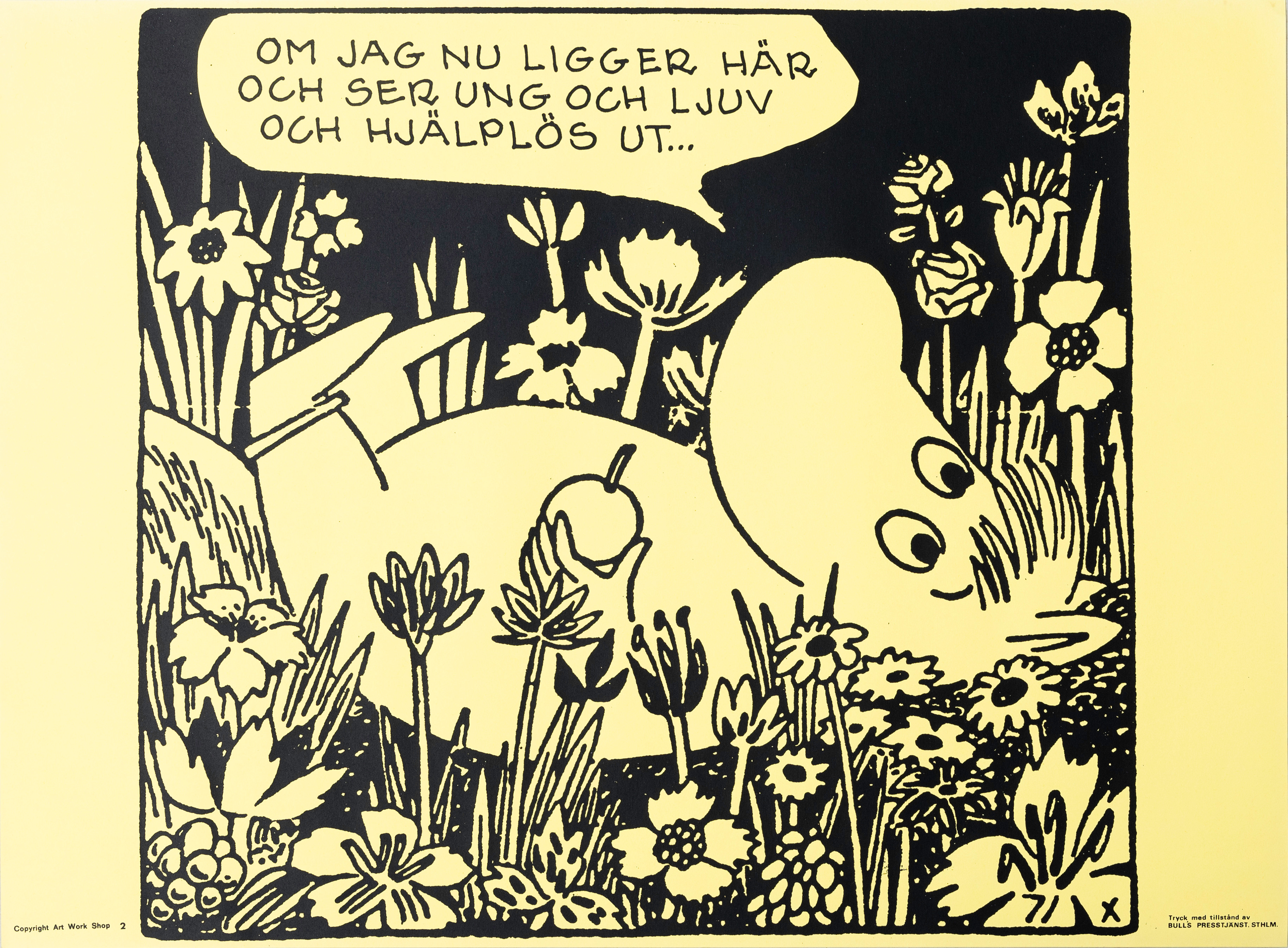 TOVE JANSSON. Efter. Mumin, "Om jag nu ligger här och ser ung och ljuv och hjälplös ut", Bull's Presstjänst, nr 2, Art Work Shop, 1960-tal.