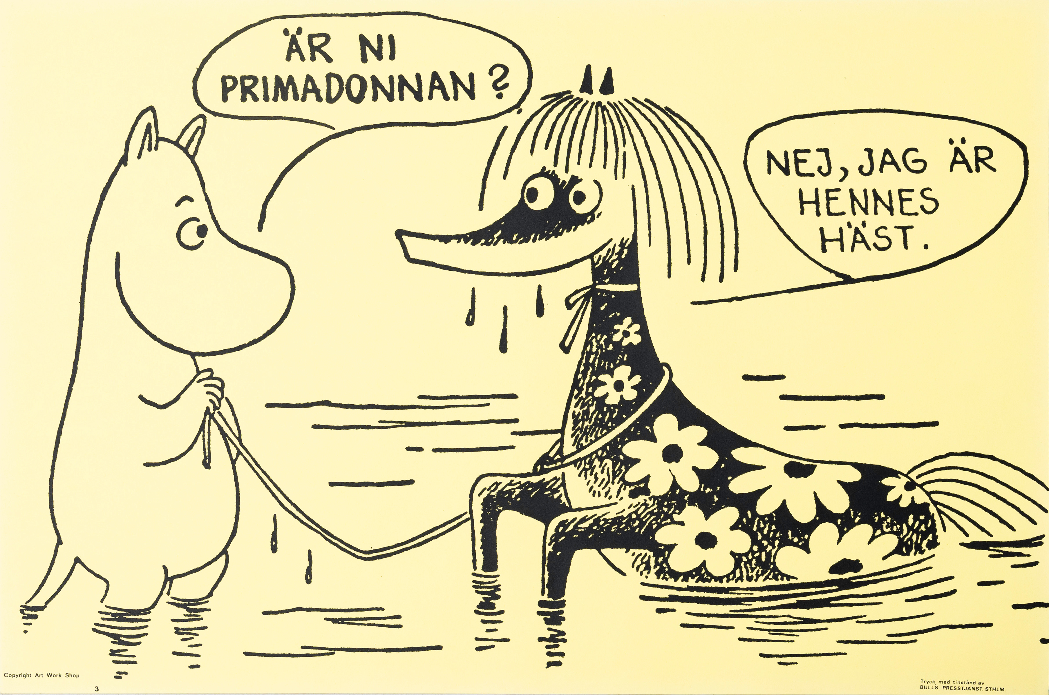TOVE JANSSON. Efter. Mumin, "Är ni primadonnan? Nej, jag är hennes häst", Bull's Presstjänst, nr 3, Art Work Shop, 1960-tal.