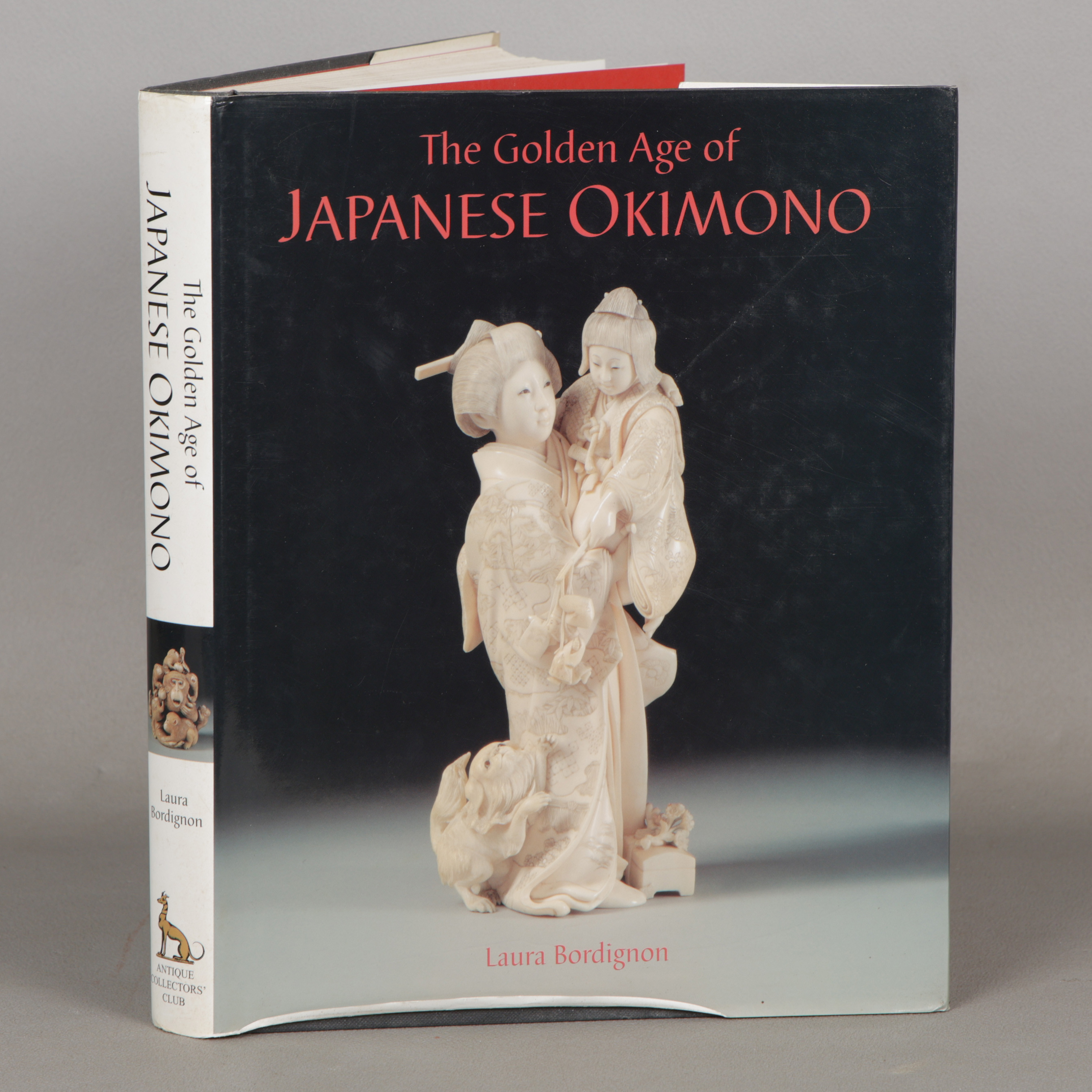 ANTIQUE COLLECTORS' CLUB, THE GOLDEN AGE OF JAPANESE OKIMONO, BY LAURA BORDIGNON.