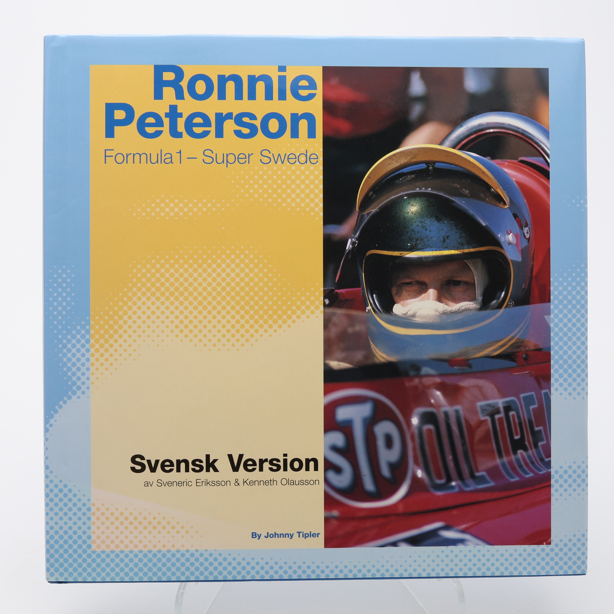 JOHNNY TIPLERS MONOGRAFI OM DEN SVENSKE FORMEL 1-FÖRAREN RONNIE PETERSON. FORMULA 1 - SUPER SWEDE.