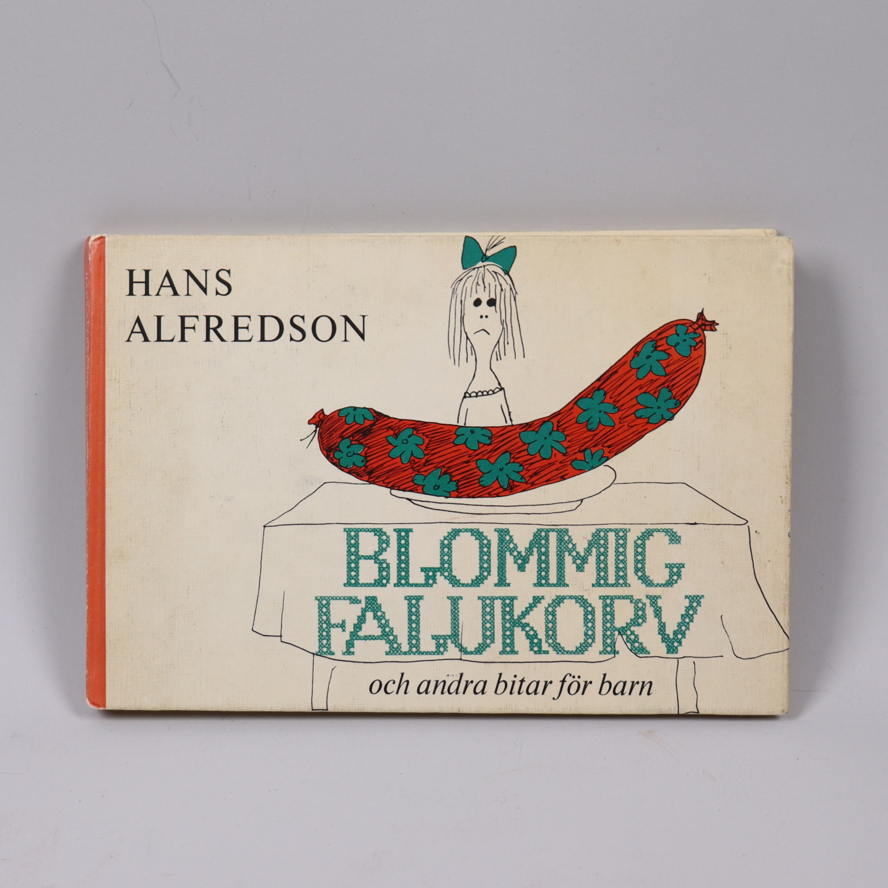 BARNBOK, Hans Alfredson, Blommig falukorv och andra bitar för barn, 1965.