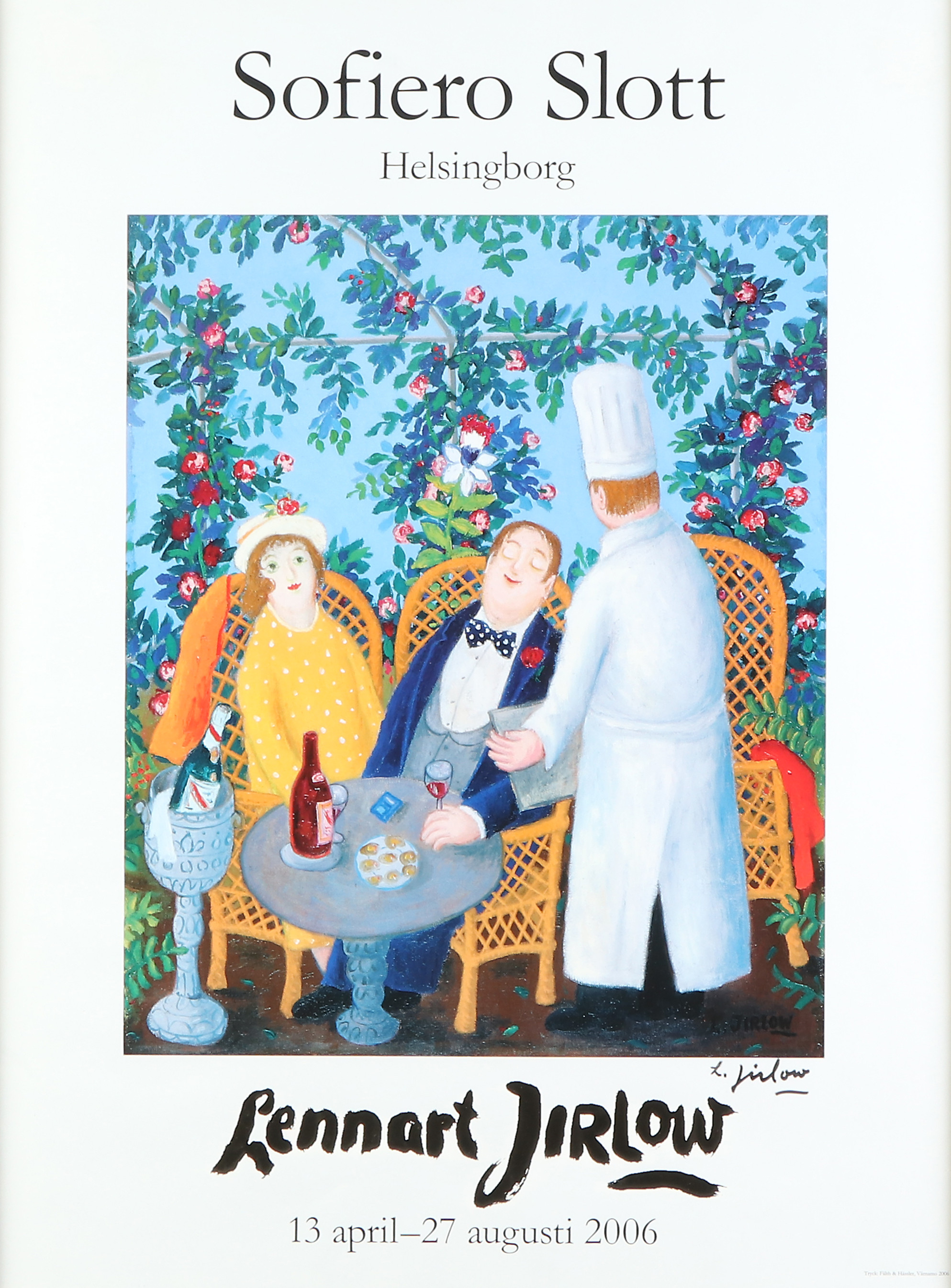 LENNART JIRLOW. UTSTÄLLNINGSAFFISCH. Sofiero slott, 2006. Handsignerad.
