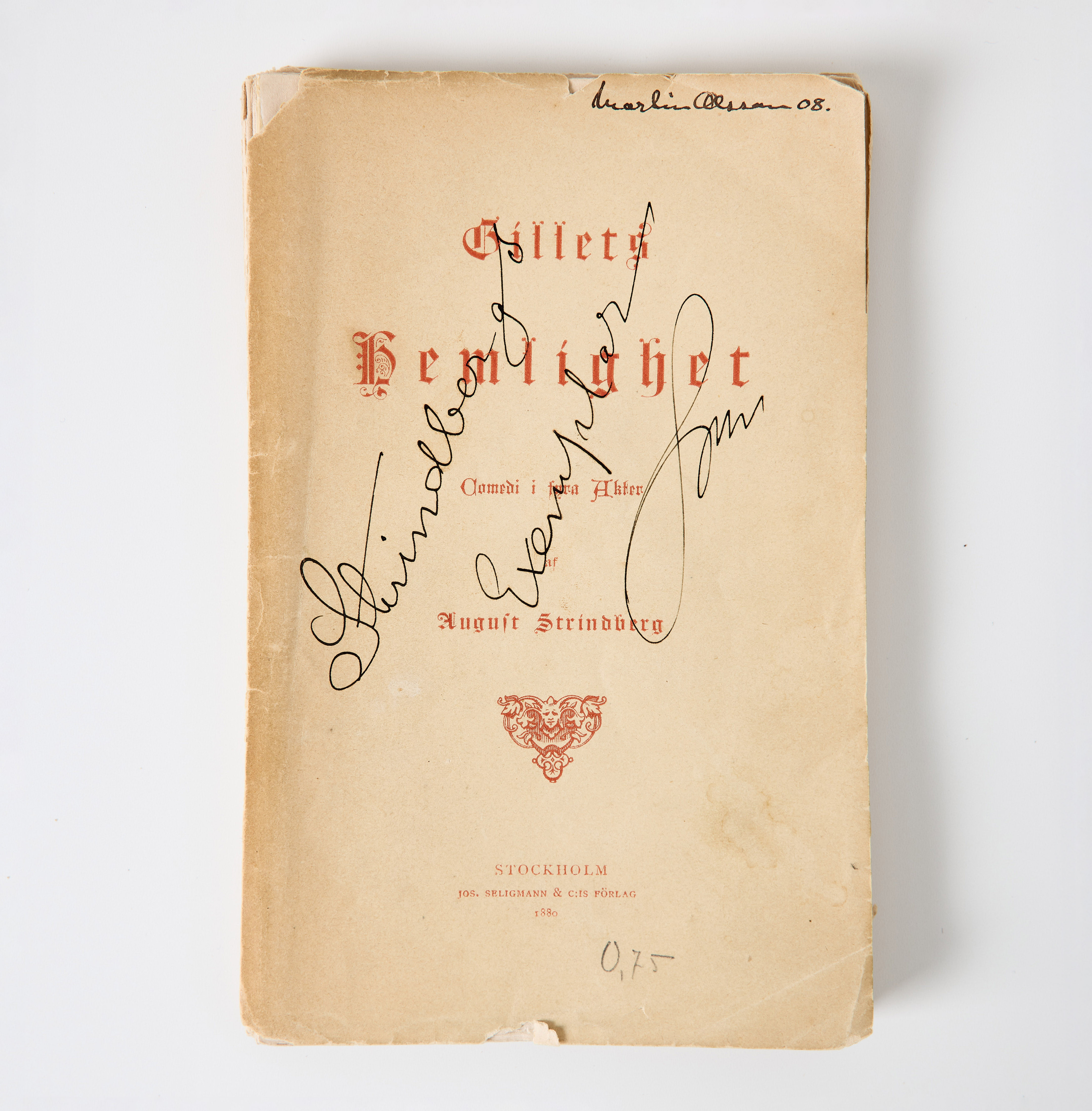 STRINDBERG, GILLETS HEMLIGHET, MED DENNES EGENHÄNDIGA ANTECKNINGAR, originalupplaga, 1880.