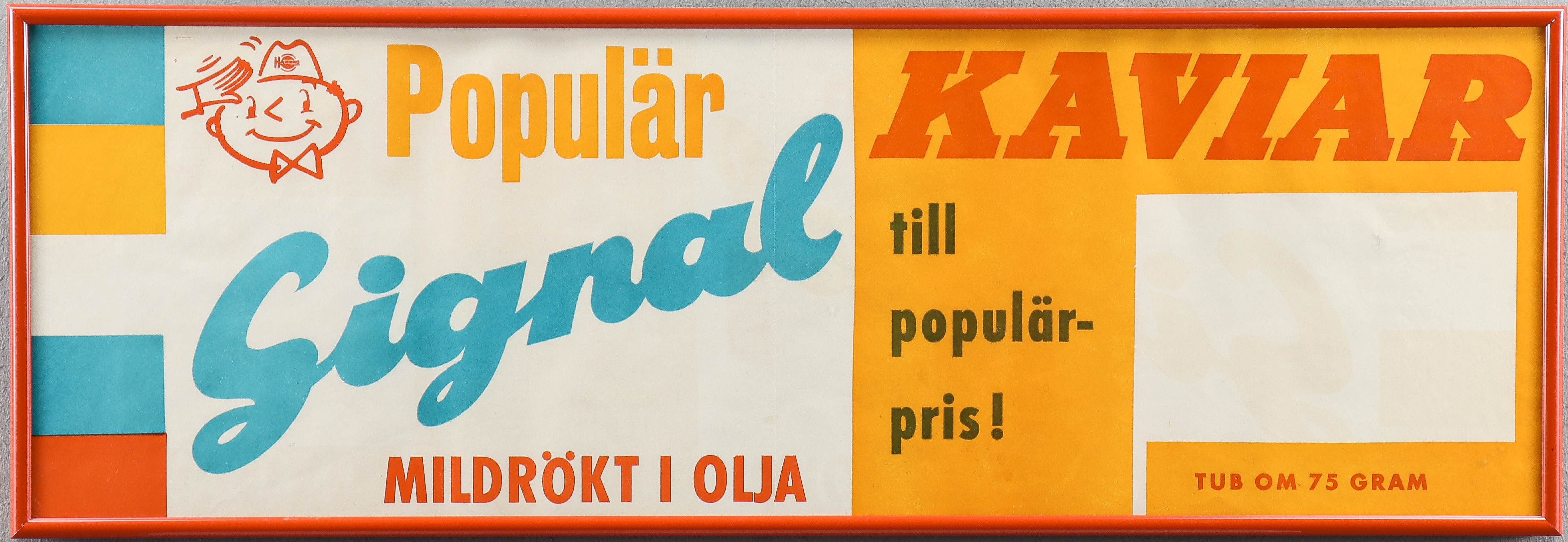 REKLAMSKYLT Populär Signal Kaviar.