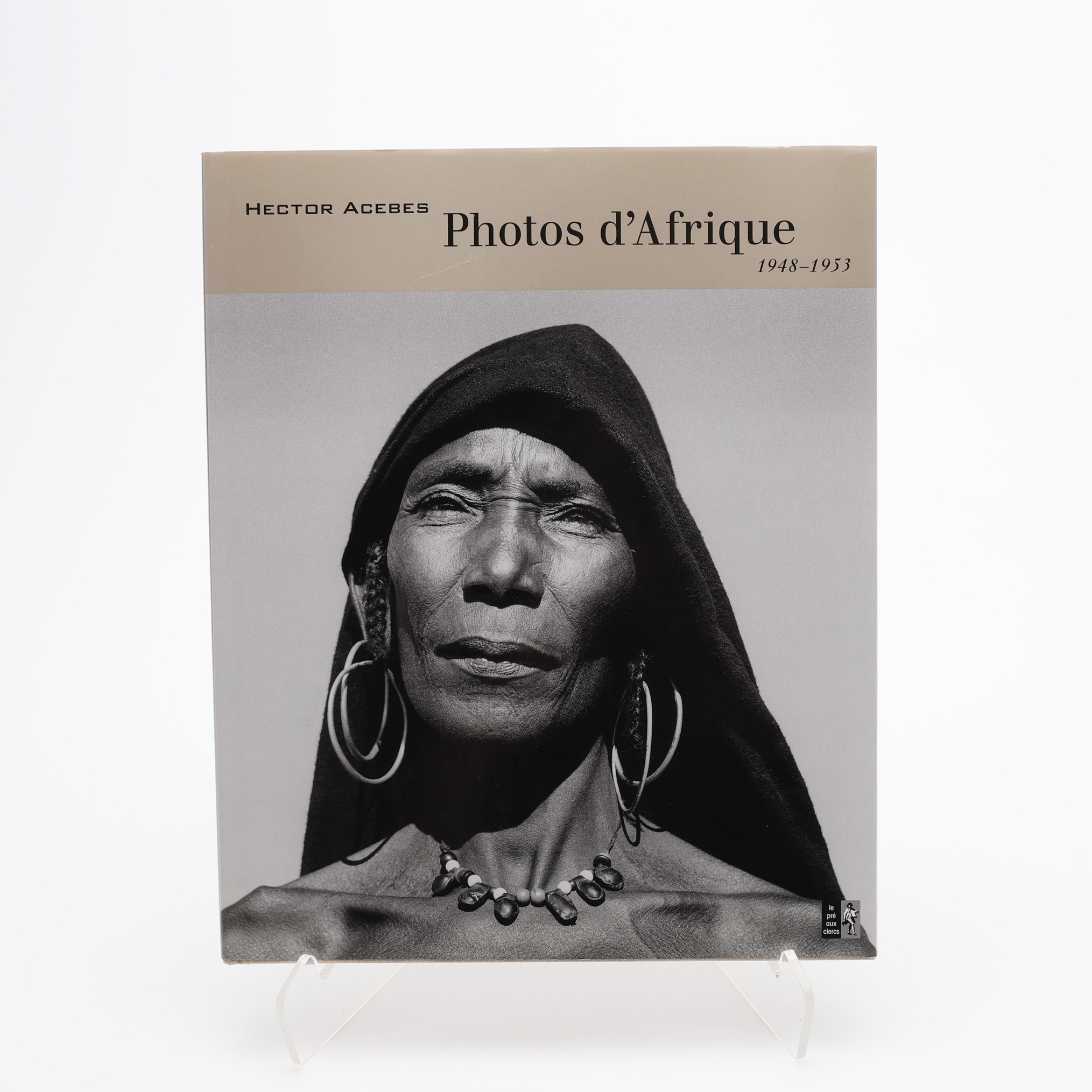 FOTO. DEN AMERIKANSKE FOTOGRAFEN HECTOR ACEBES "PHOTOS D'AFRIQUE 1948-1953" I FÖRSTA FRANSKA UPPLAGAN, 2004.