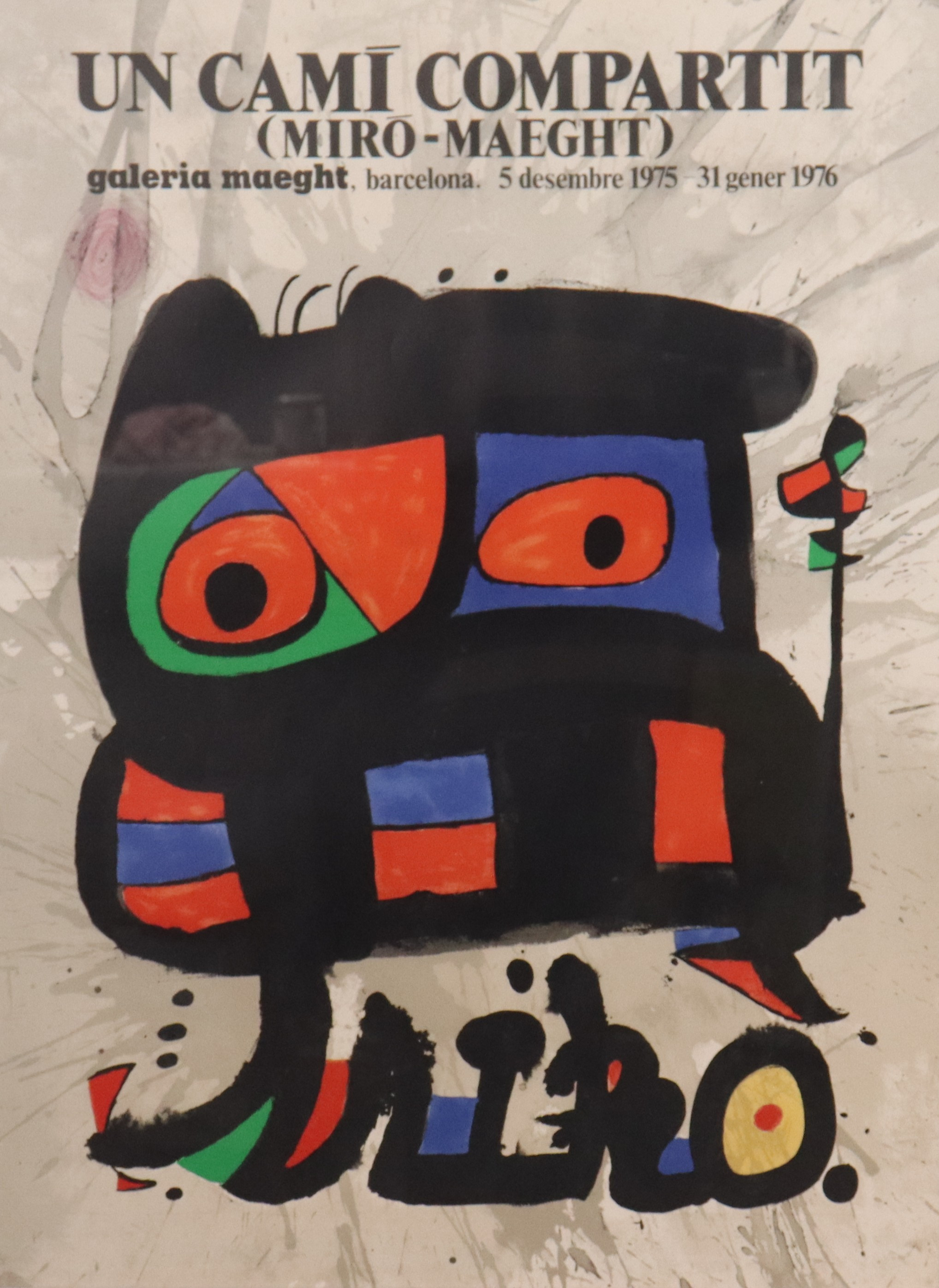 JOAN MIRÓ. EFTER. utställningsaffisch, Un Camí Compartit, Galeria Maeght i Barcelona 1975.