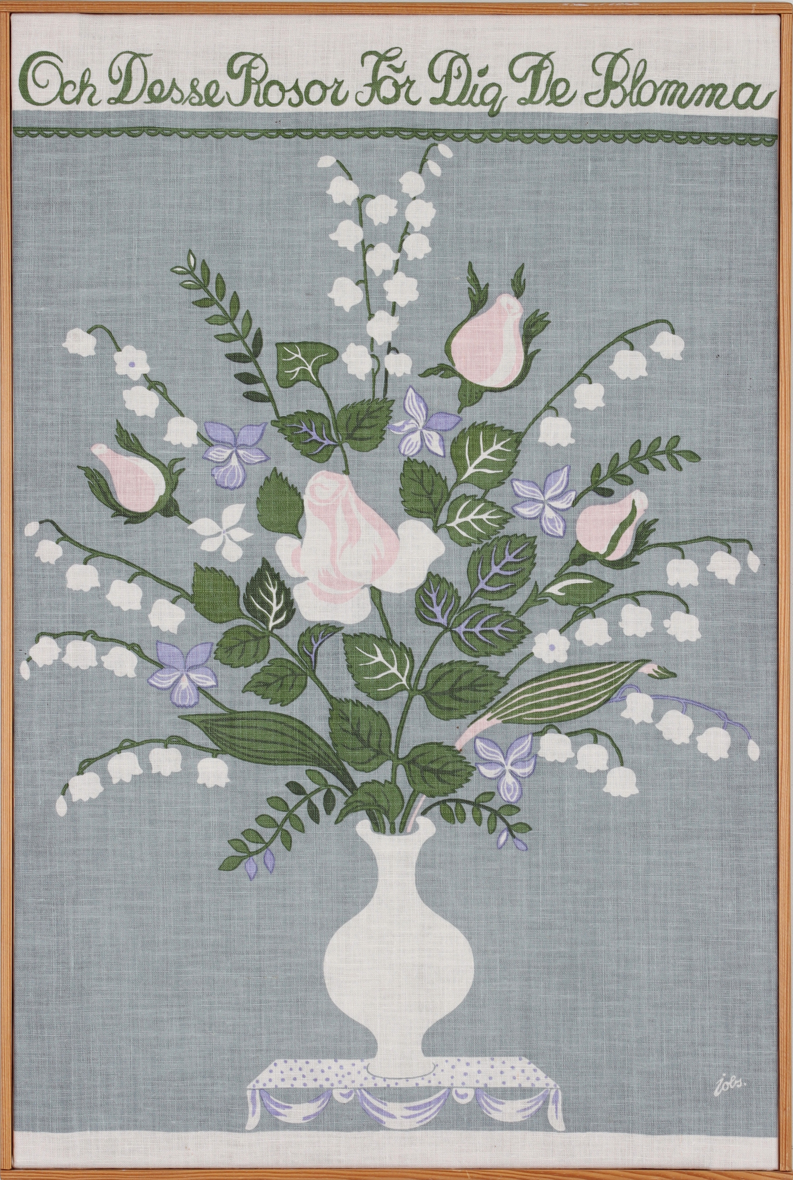 JOBS. "Och desse rosor för dig de blomma", Jobs textiltryck, Leksand.