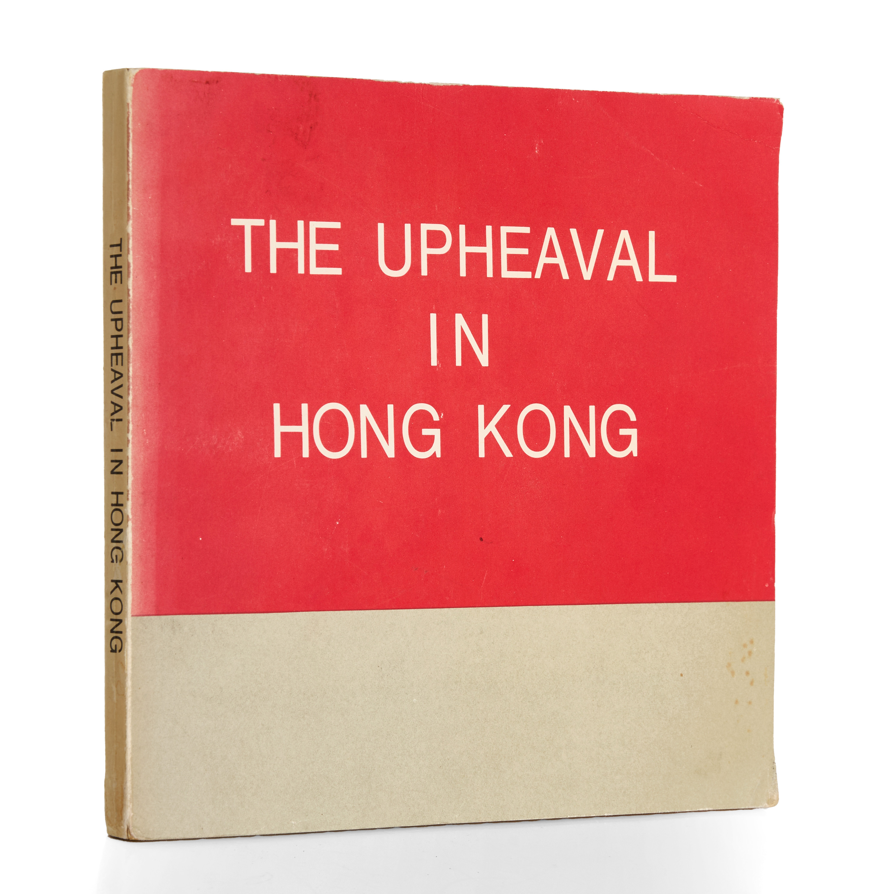 KINESISK PROPAGANDA "The upheavel in Hong Kong", utgiven av Hong Kong Ta Kung Pao 1967. 1:a upplaga.