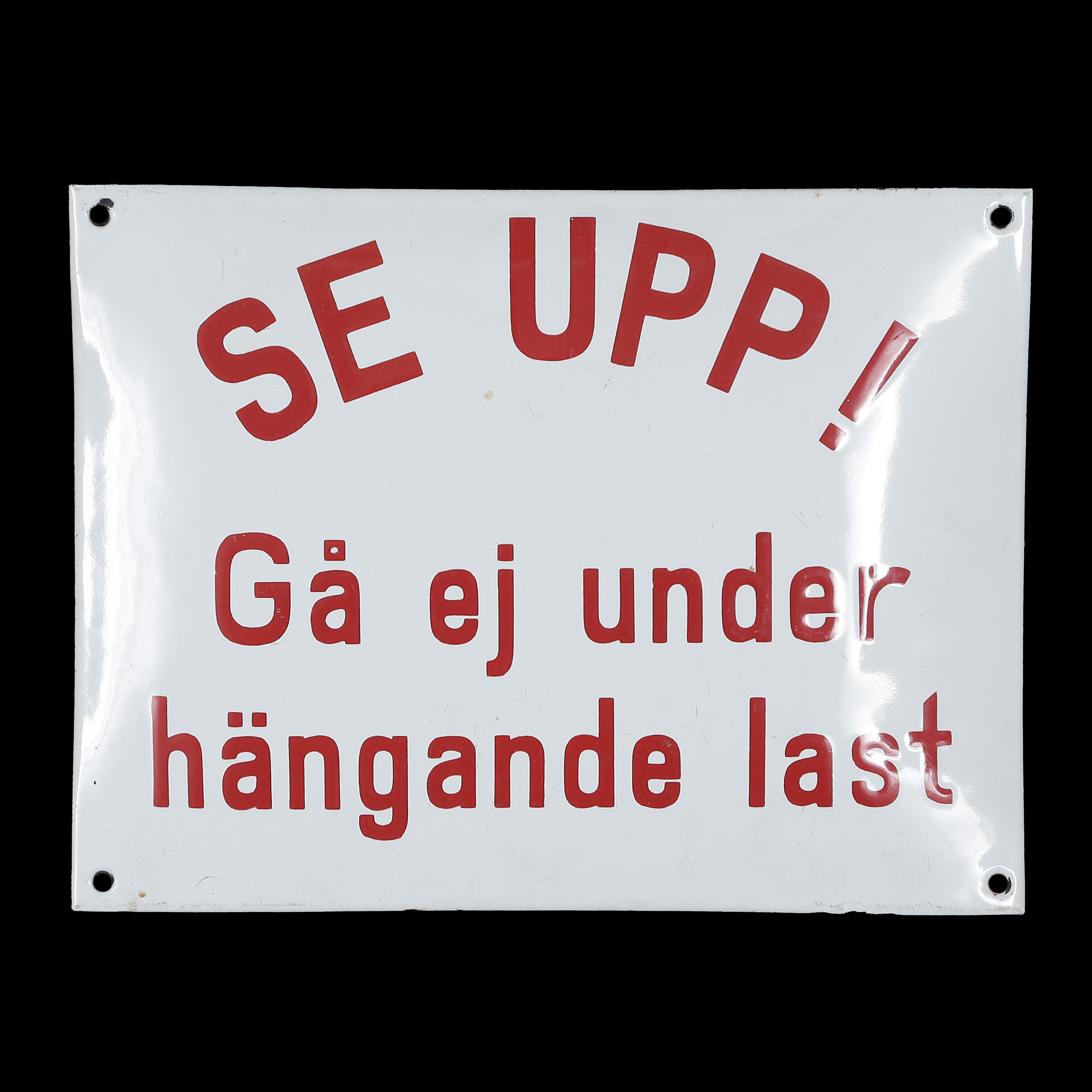 EMALJSKYLT (26x20cm) "SE UPP! GÅ EJ UNDER HÄNGANDE LAST".