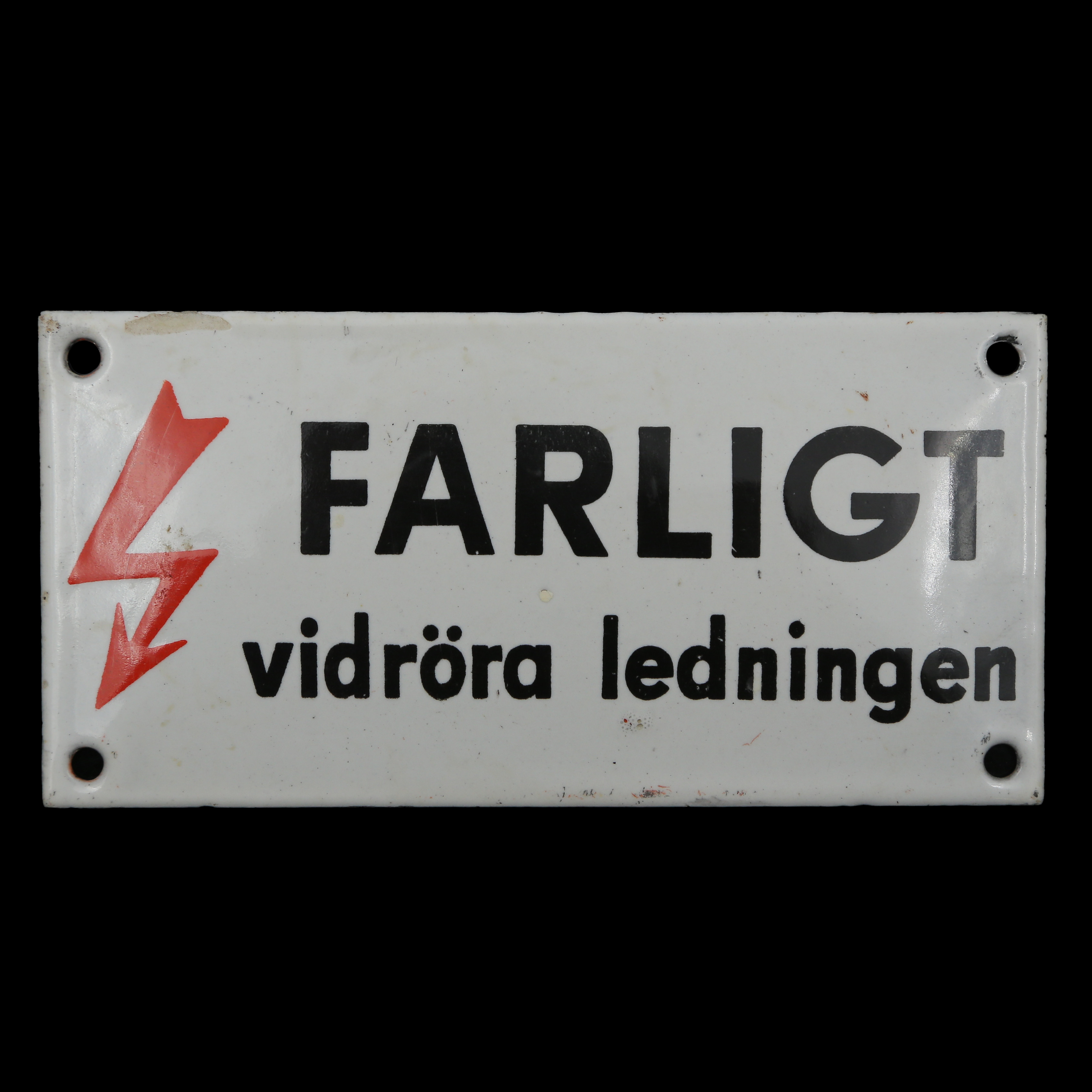 EMALJSKYLT (15,5x7,5cm) "FARLIGT VIDRÖRA LEDNINGEN".
