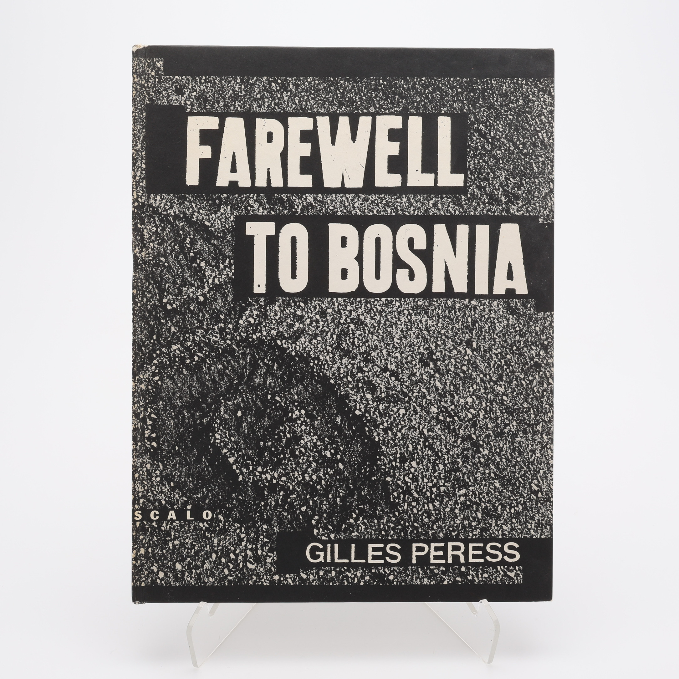 FOTO. DEN FRANSKE FOTOGRAFEN GILLES PERESS "FAREWELL TO BOSNIA" I FÖRSTA UPPLAGAN, 1994.