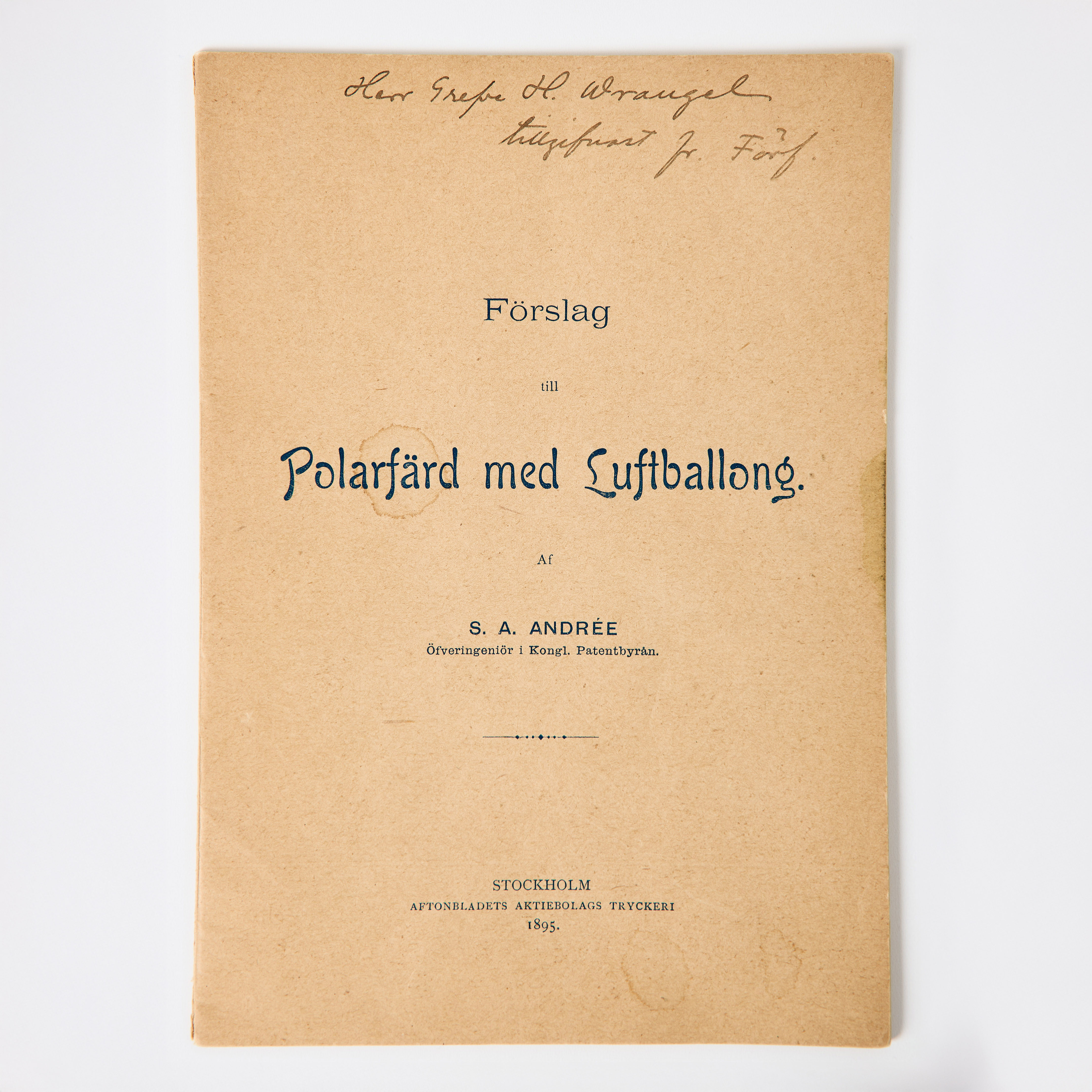 S. A. ANDRÉE, FÖRSLAG TILL POLARFÄRD MED LUFTBALLONG, DEDIKATIONSEXEMPLAR, 1895.