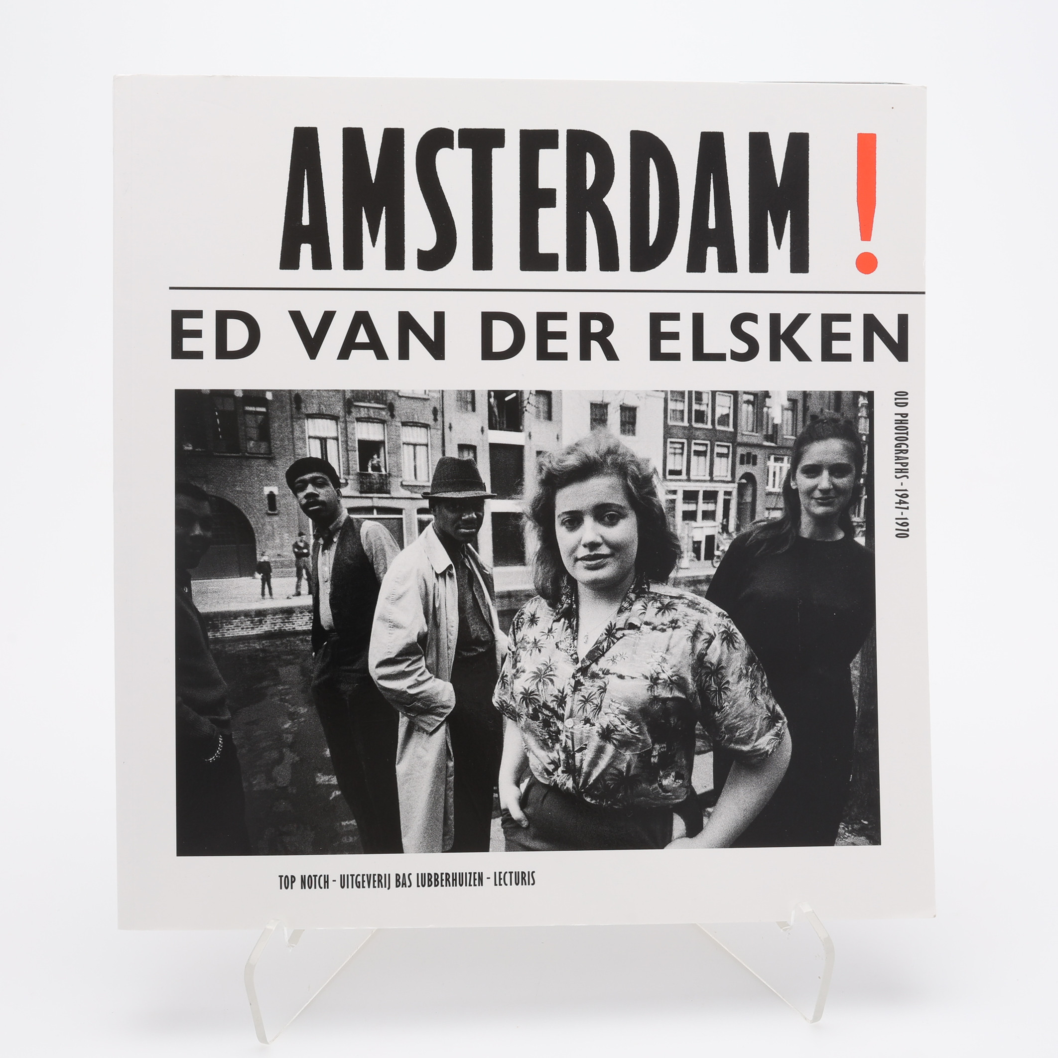 FOTO. DEN HOLLÄNDSKE FOTOGRAFEN ED VAN DER ELSKENS LEGENDARISKA AMSTERDAM - OLD PHOTOGRAPHS 1941-1970N I FJÄRDE UPPLAGAN 2016.