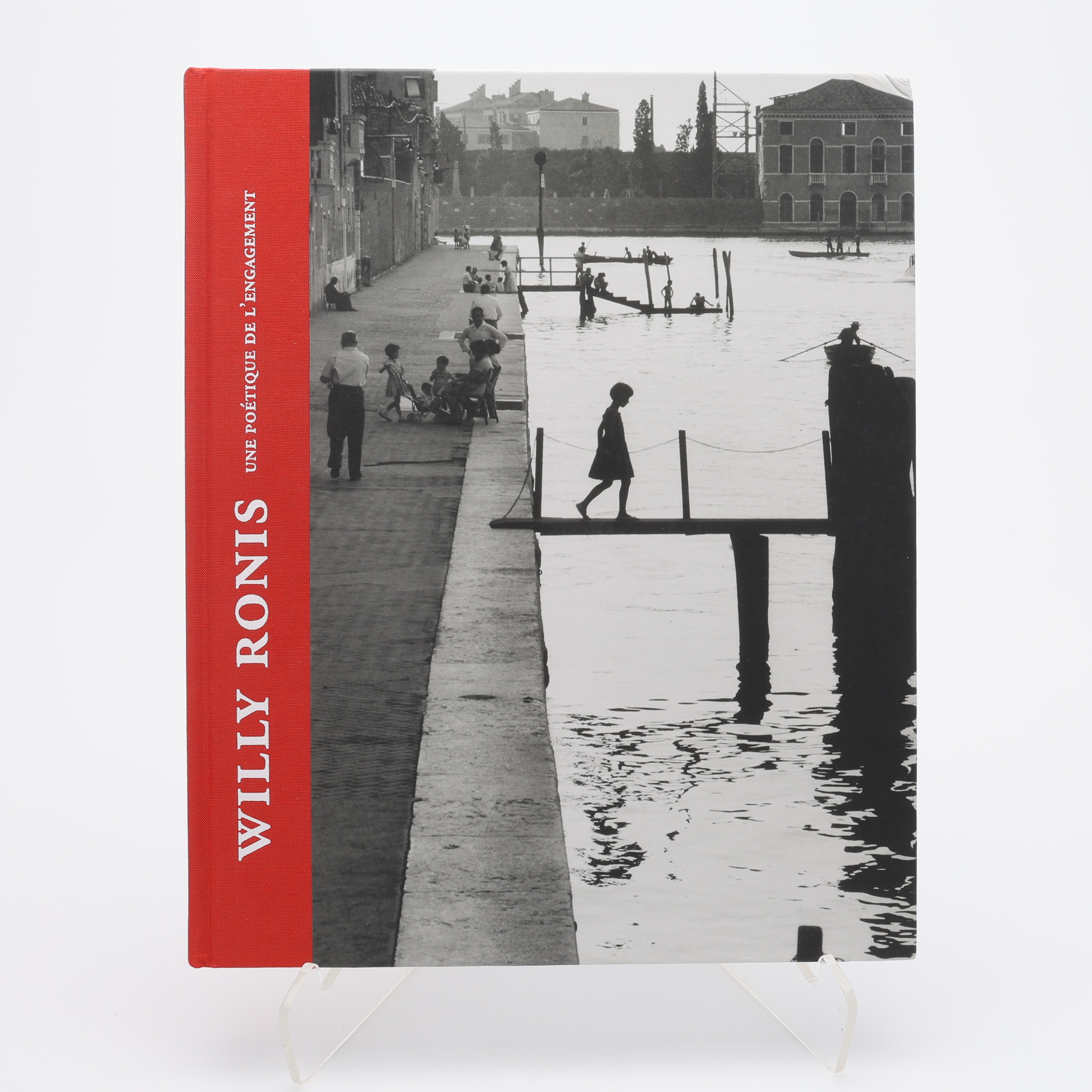 FOTO. DEN FRANSKE FOTOGRAFEN WILLY RONIS - UNE POÉTIQUE DE L'ENGAGEMENT - FIN KATALOG TILL EN UTSTÄLLNING I JEU DE PAUME 2010.