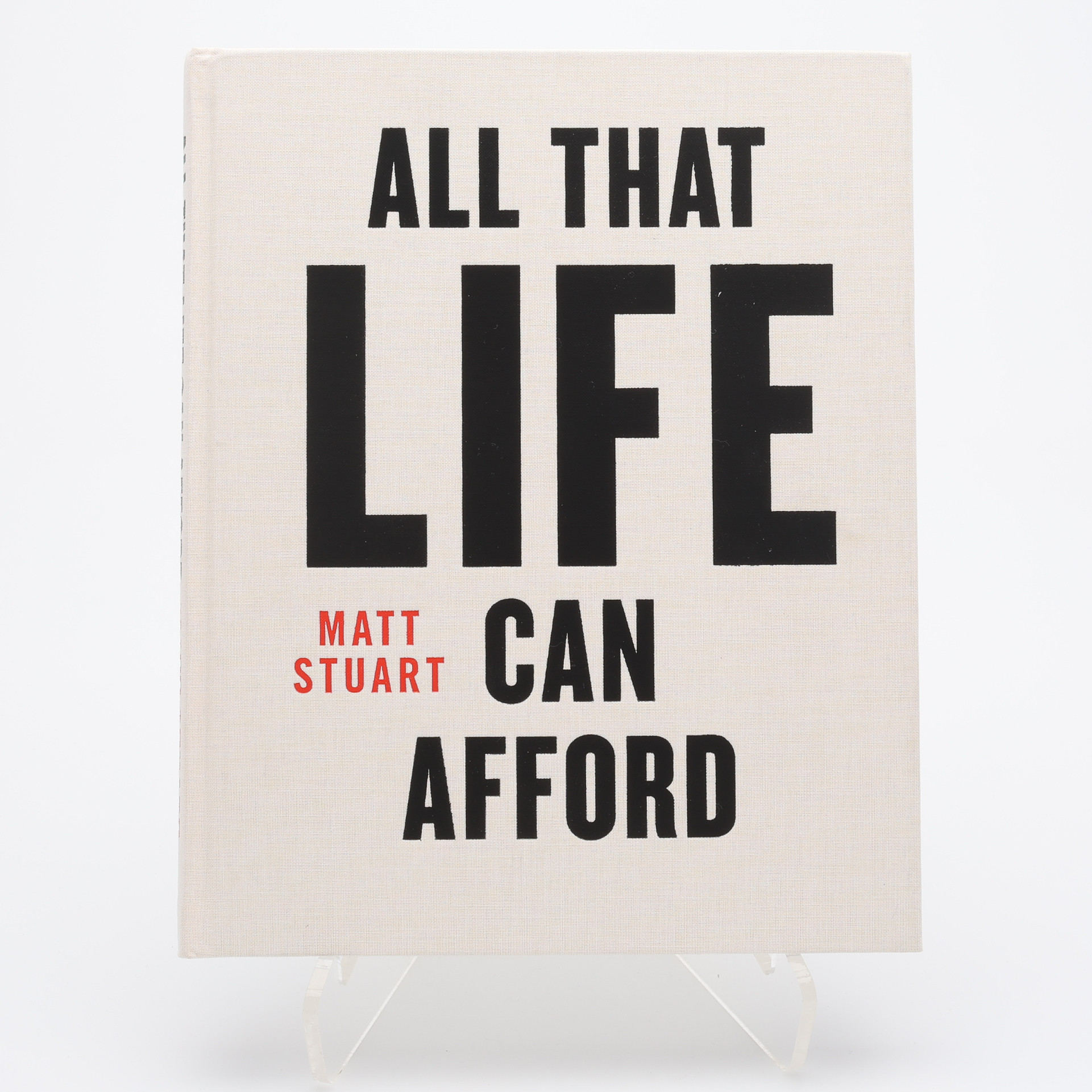 FOTO. DEN BRITTISKE FOTOGRAFEN MATT STUARTS "ALL THAT LIFE CAN AFFORD" I BEGRÄNSAD FÖRSTA UPPLAGAN, 2016 - SIGNERAD.