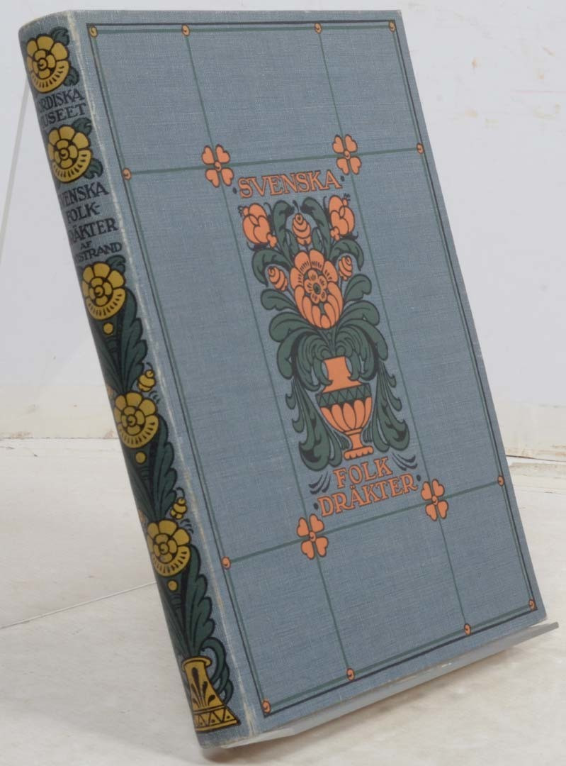 Svenska folkdräkter. Kulturhistoriska studier. WISTRAND, P. G.