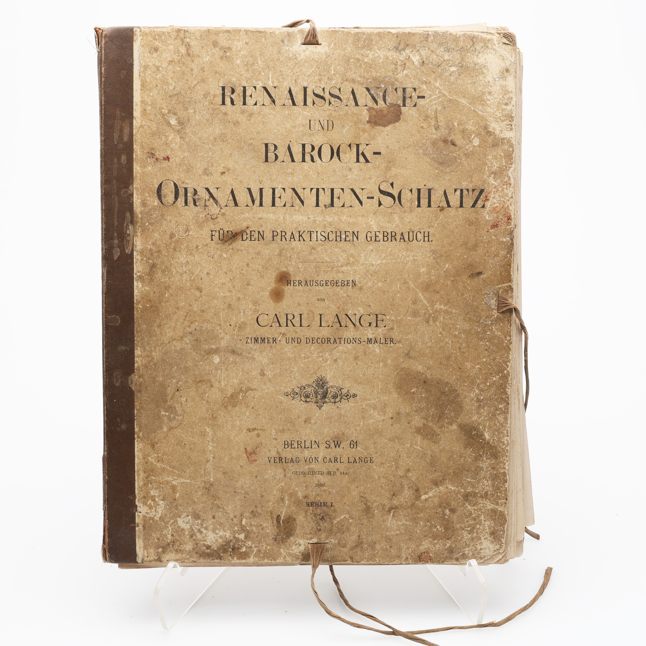 ORNAMENTIK. CALR LANGES RENAISSANCE- UND BAROCK-ORNAMENTEN - SCHATZ FÜR DEN PRAKTISCHEN GEBRAUCH BERLIN 1890.