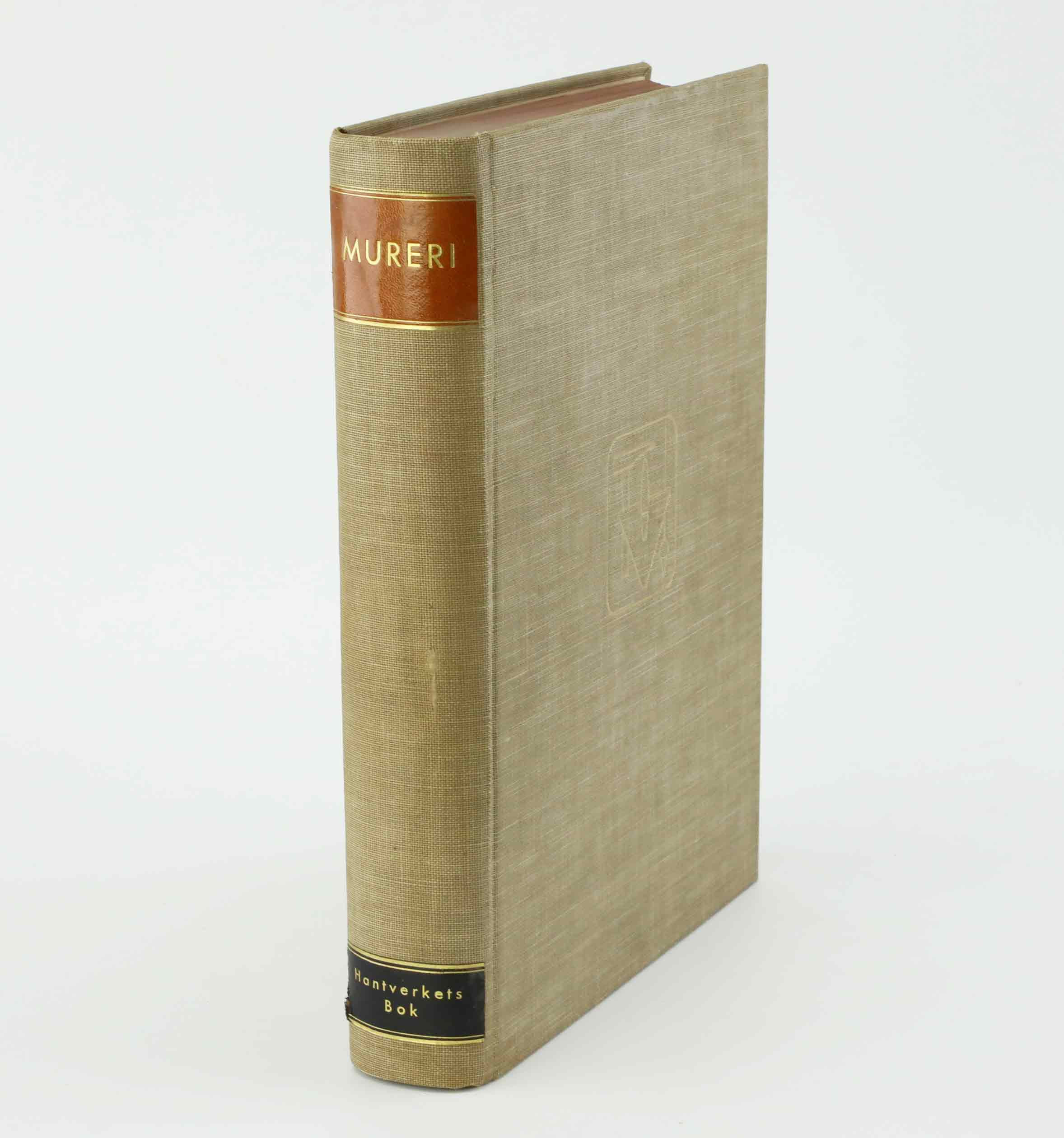 RED. GREGER PAULSSON. "Hantverkets bok, Mureri", Lindfors Bokförlag AB, Stockholm, 1936.