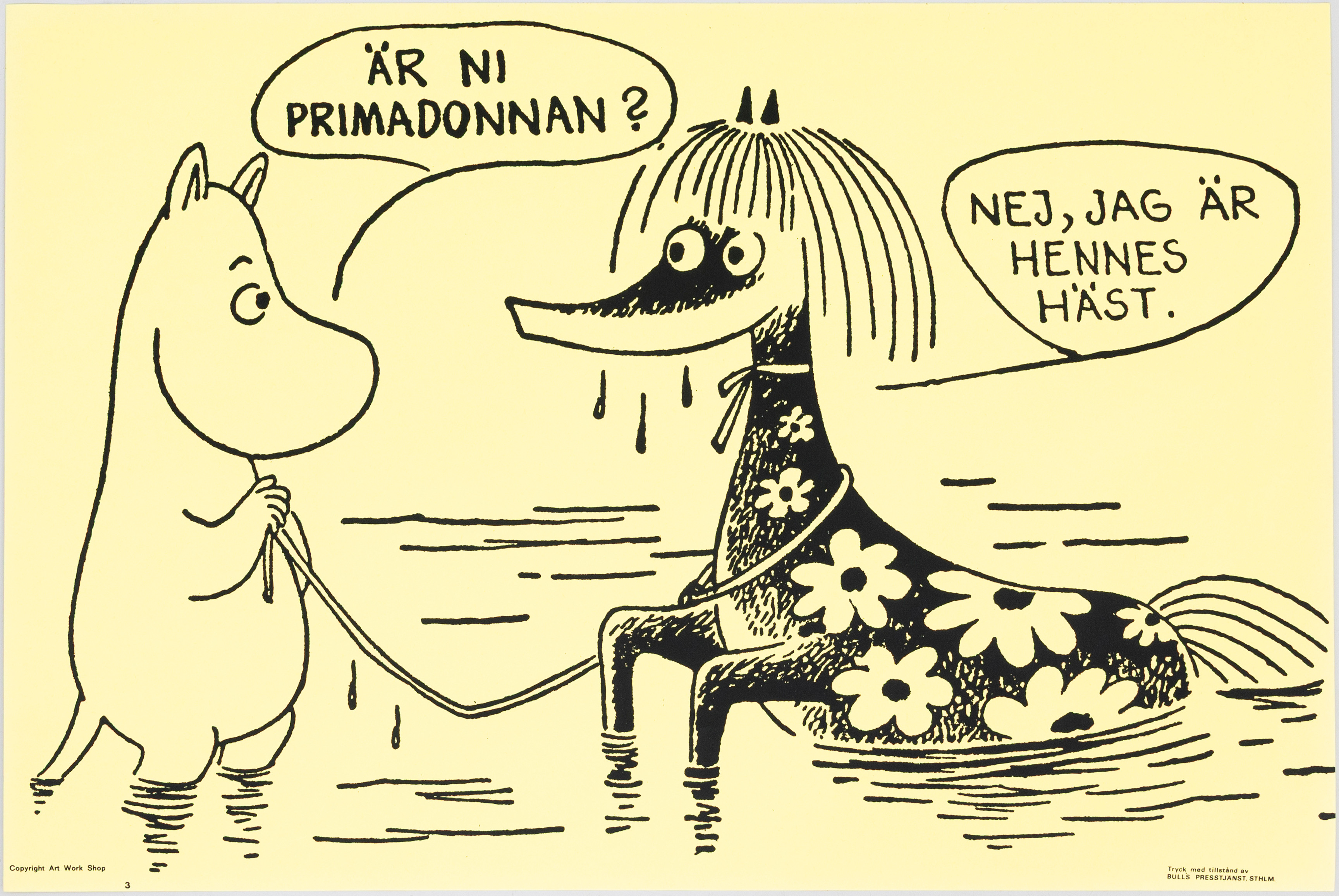TOVE JANSSON. Efter. Mumin, "Är ni primadonnan? Nej, jag är hennes häst", Bull's Presstjänst, nr 3, Art Work Shop, 1960-tal.