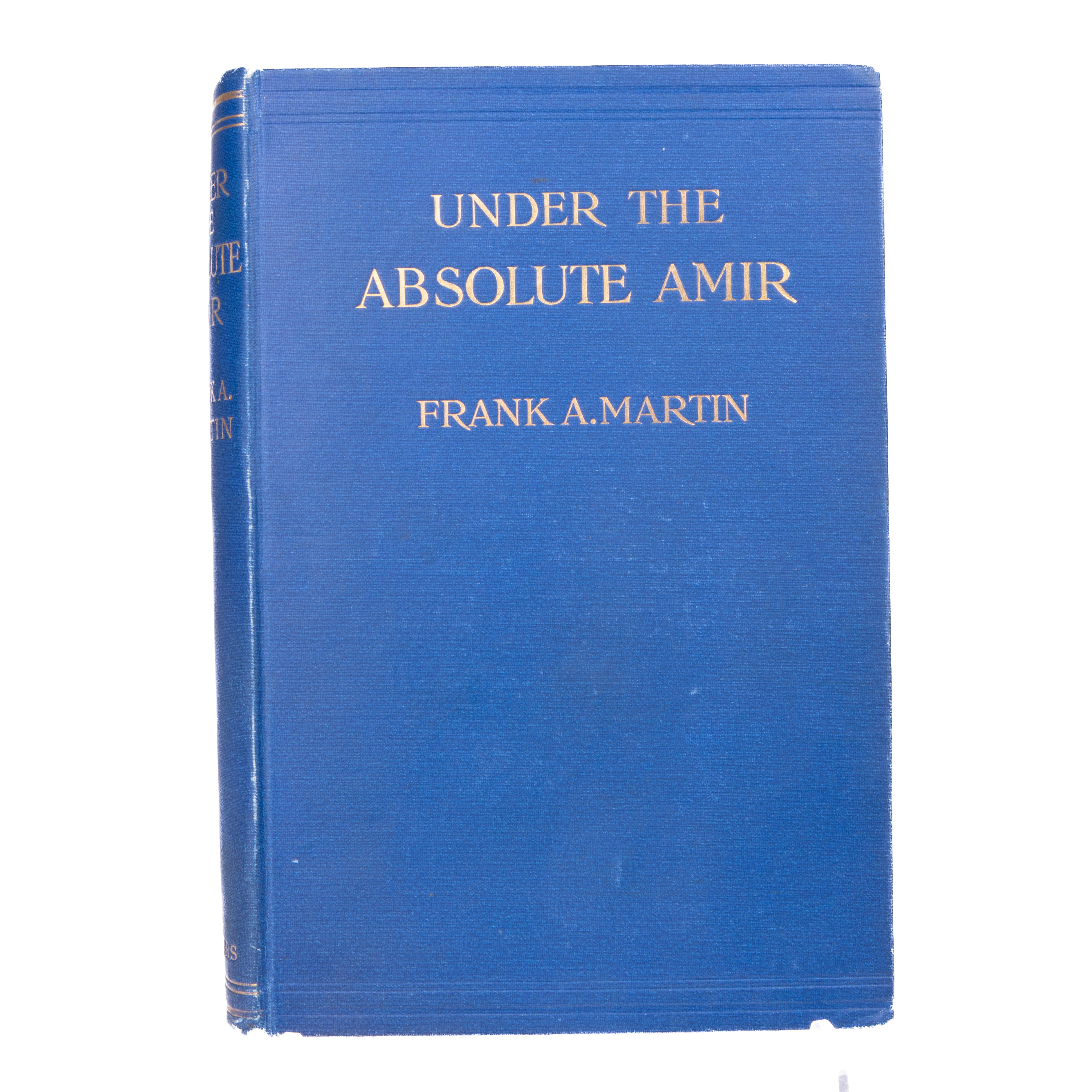 FRANK A. MARTIN, Under the absolute Amir, Harpers, 1907.