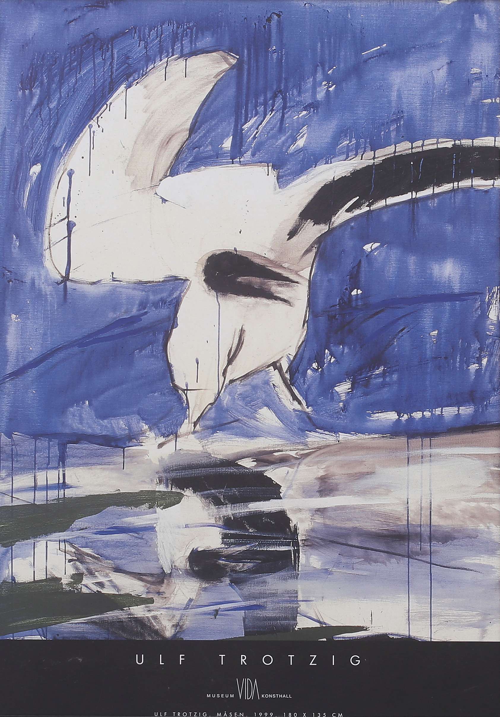 ULF TROTZIG. Utställningsaffisch, "Måsen", VIDA Konsthall.