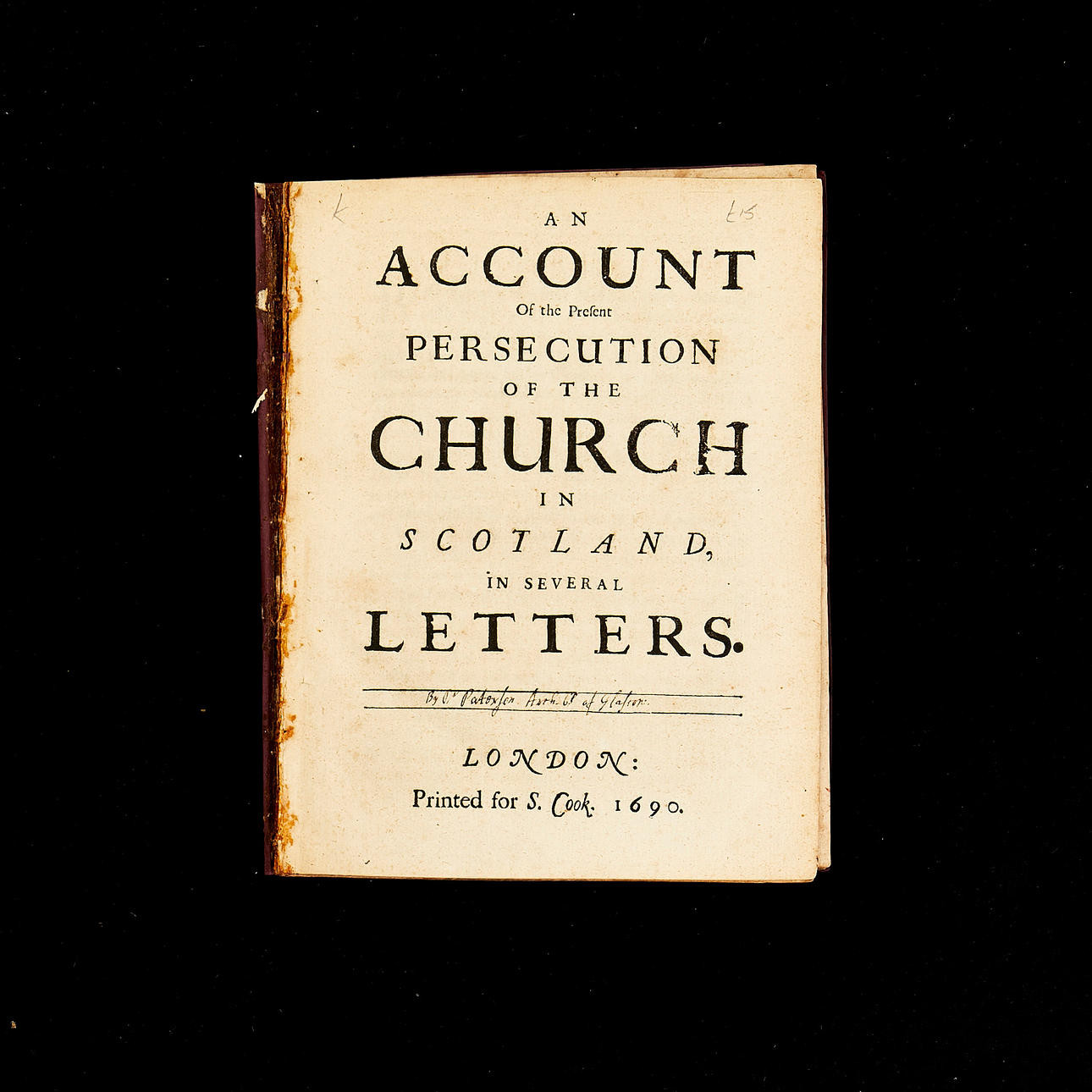 THOMAS MORER, An account of the Present Persucation of the Church in Scotland....1690, hft, senare papperspärm.