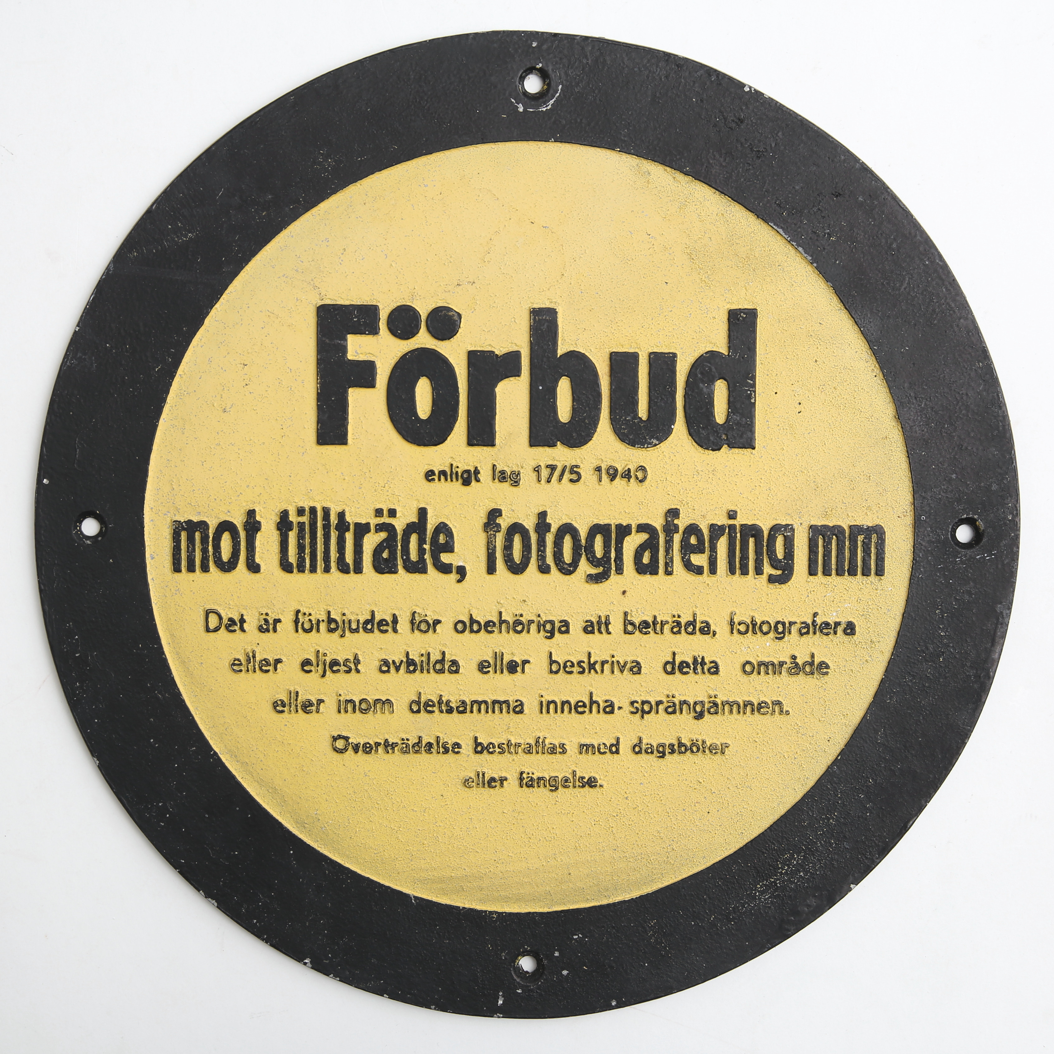 FÖRBUDSSKYLT, mot tillträde, fotografering mm, lättmetall.